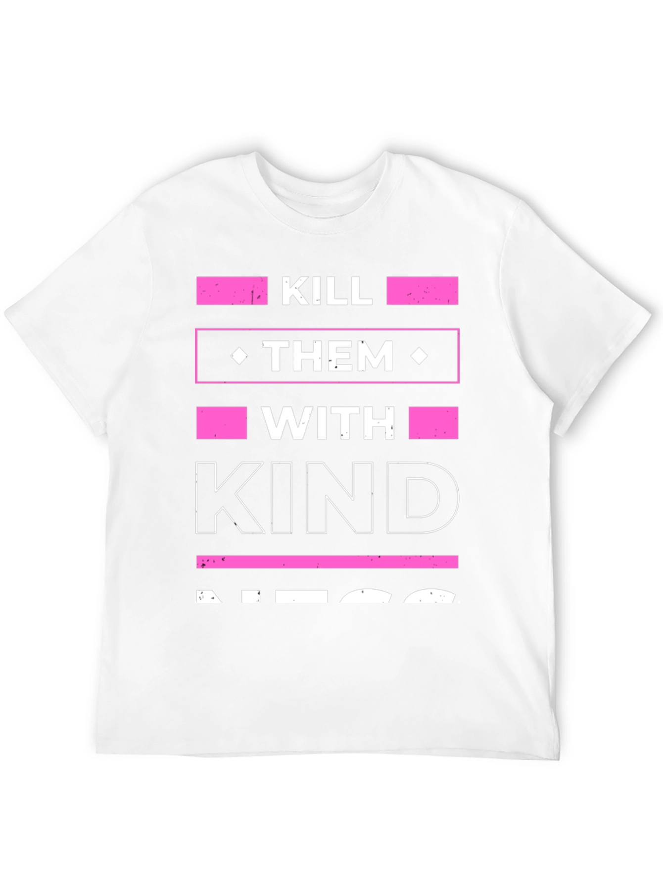 Kill Them With Kindness Graphic Tee