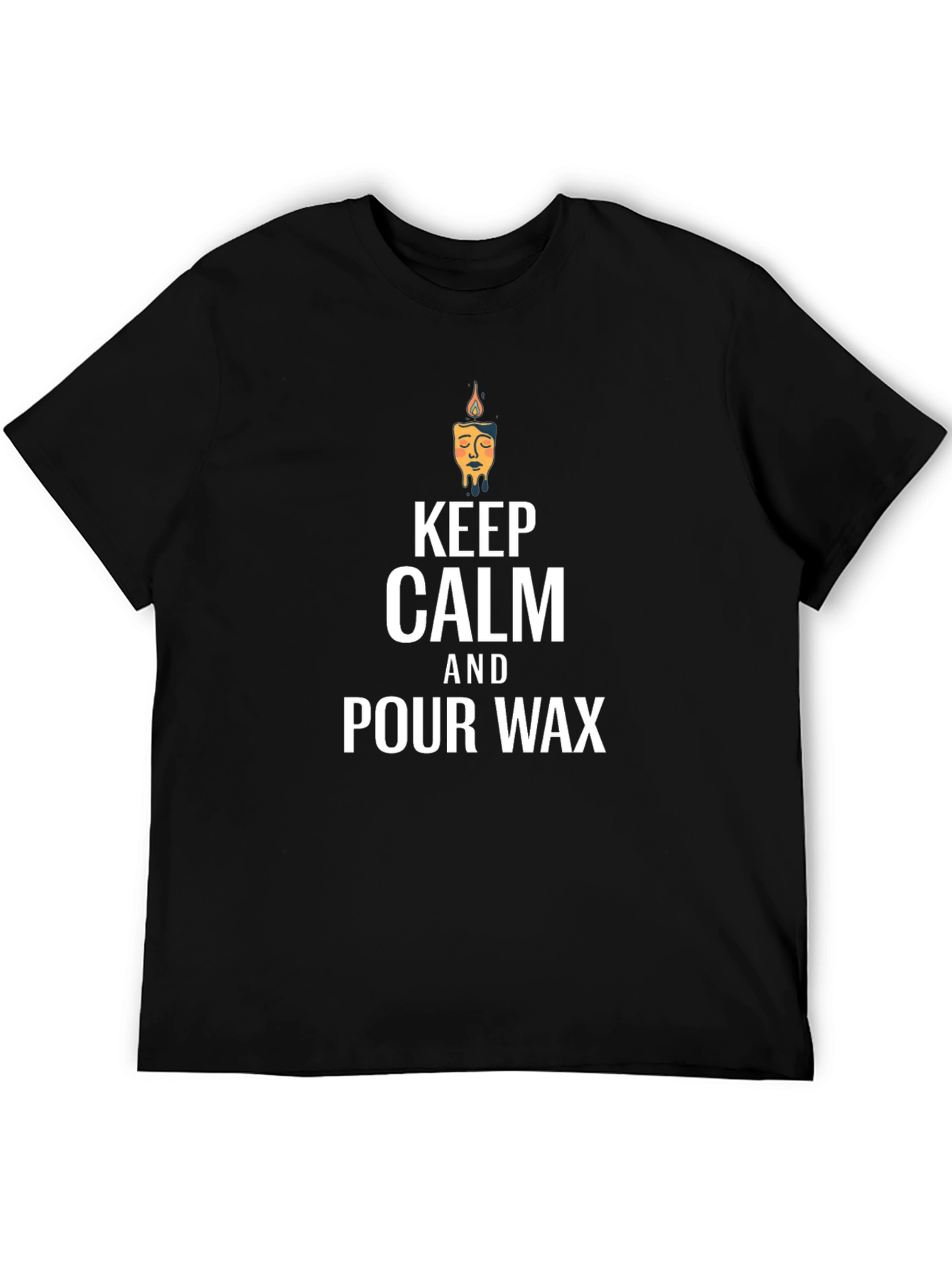 Keep Calm & Pour Wax Graphic T-Shirt