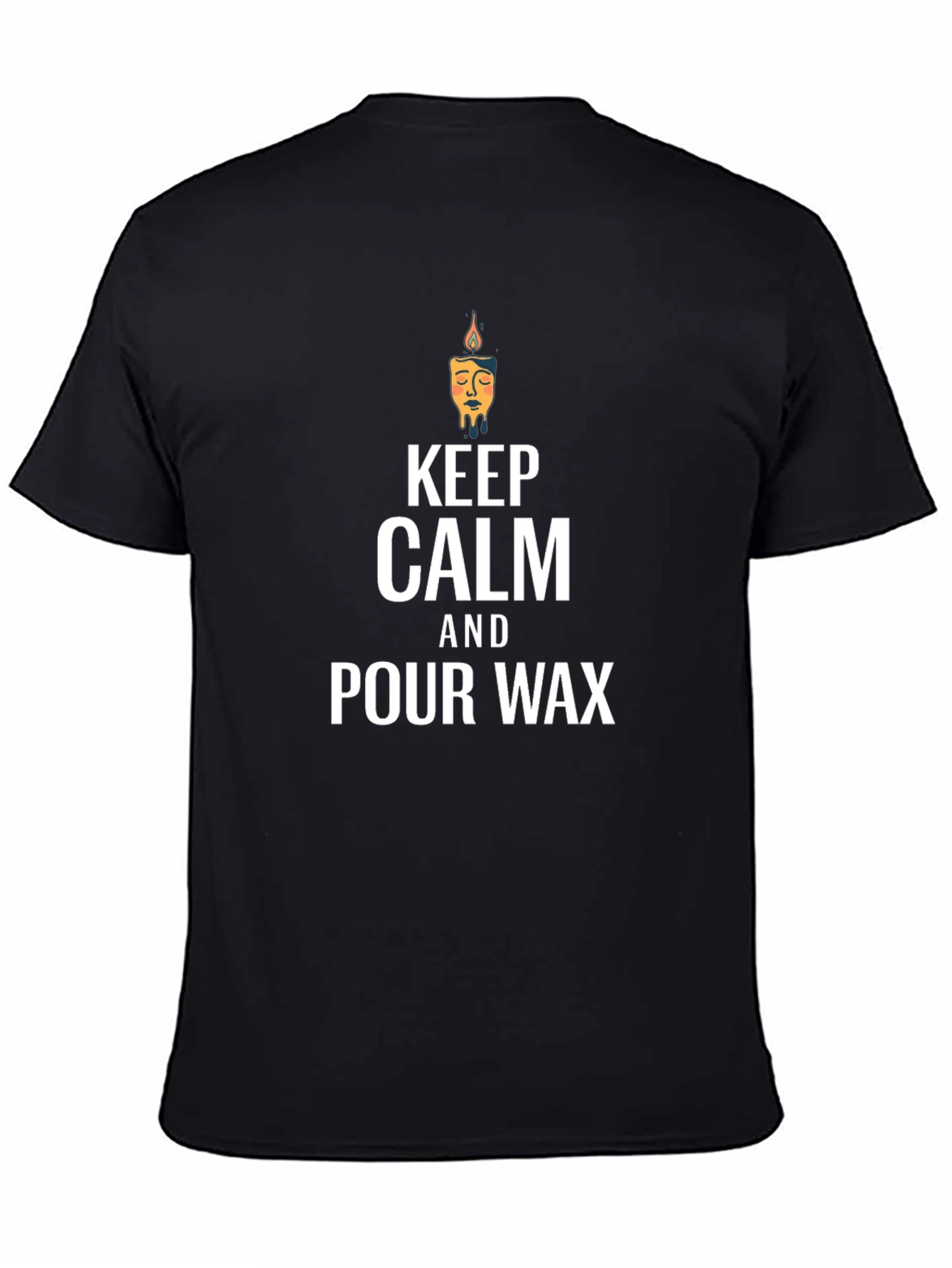Keep Calm & Pour Wax Graphic T-Shirt