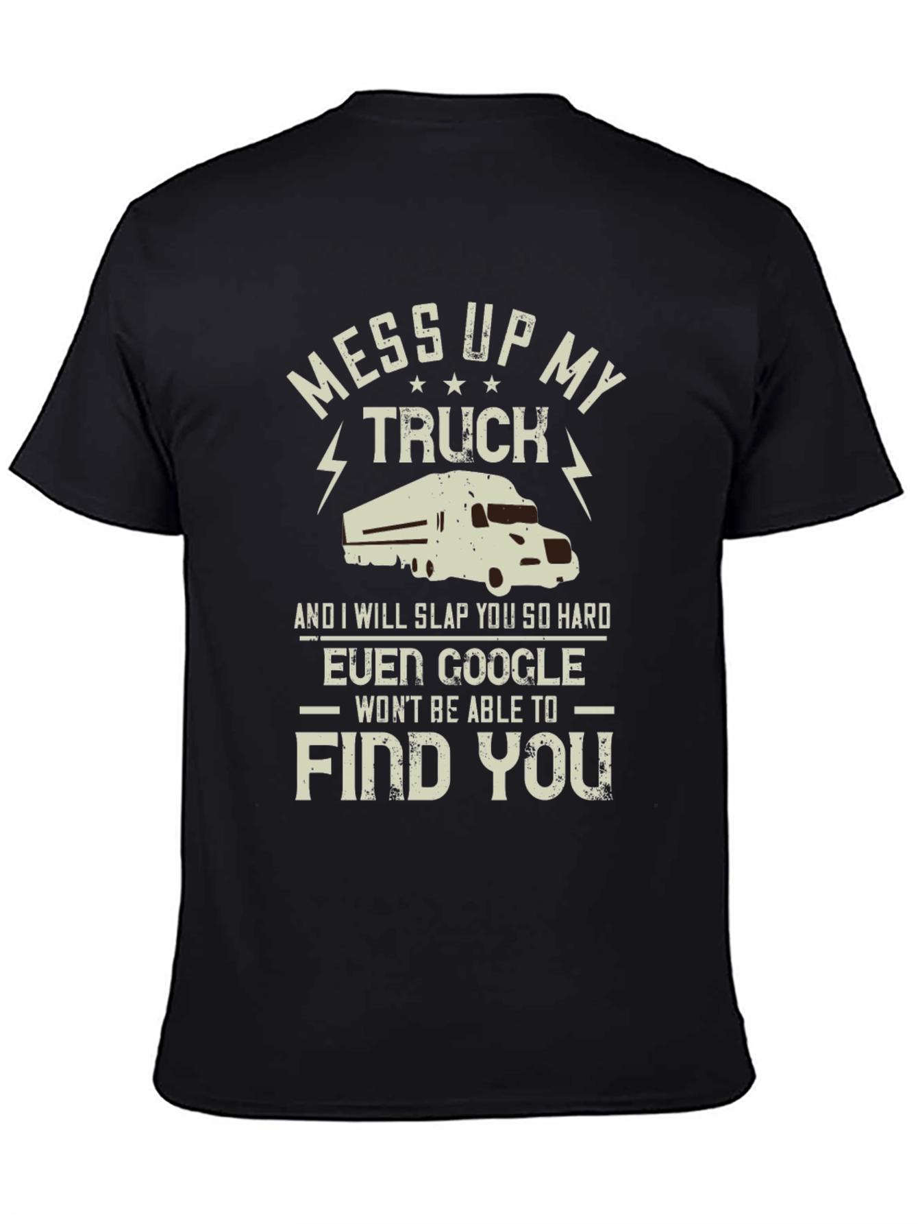 Mess With My Truck T-Shirt