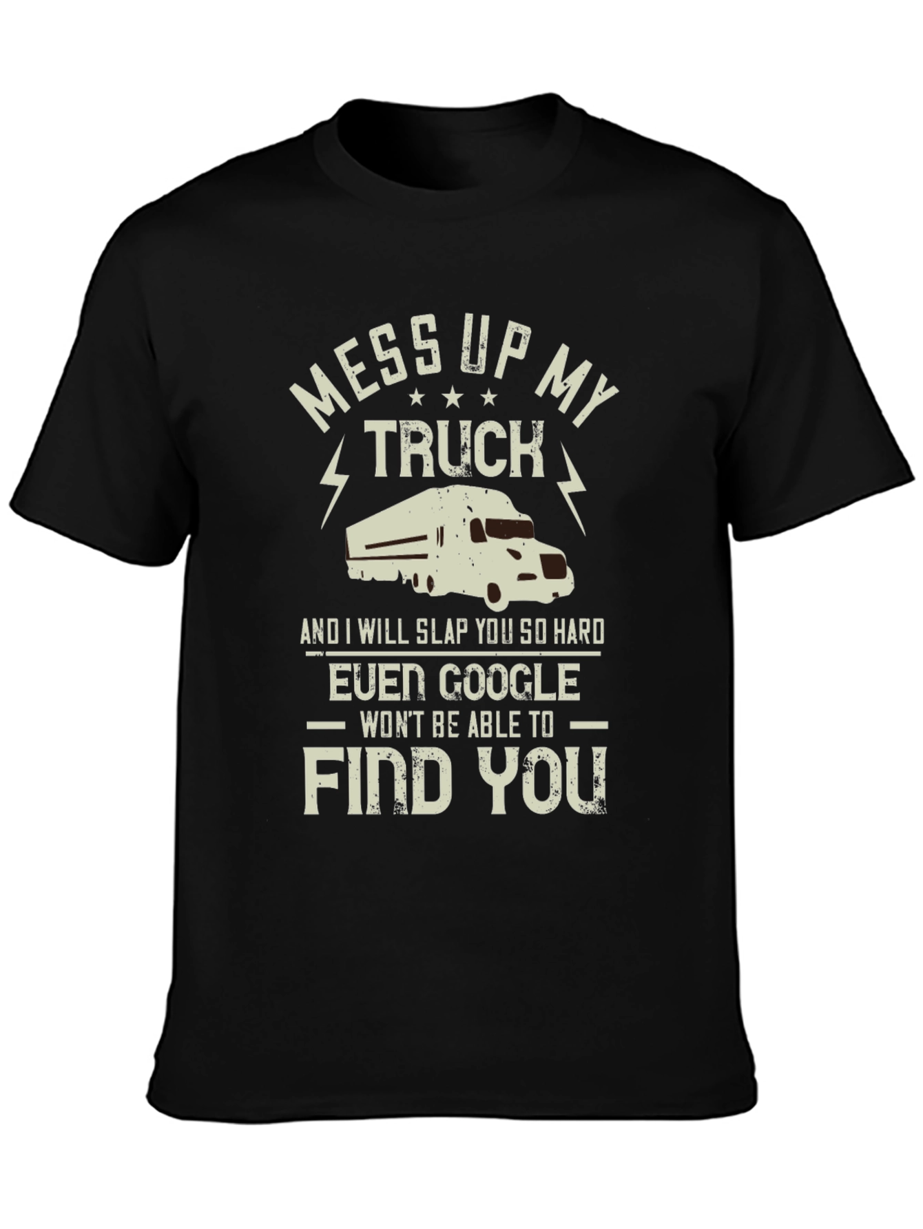 Mess With My Truck T-Shirt