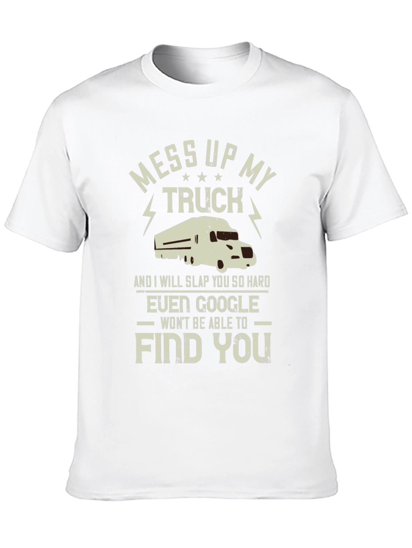 Mess With My Truck T-Shirt