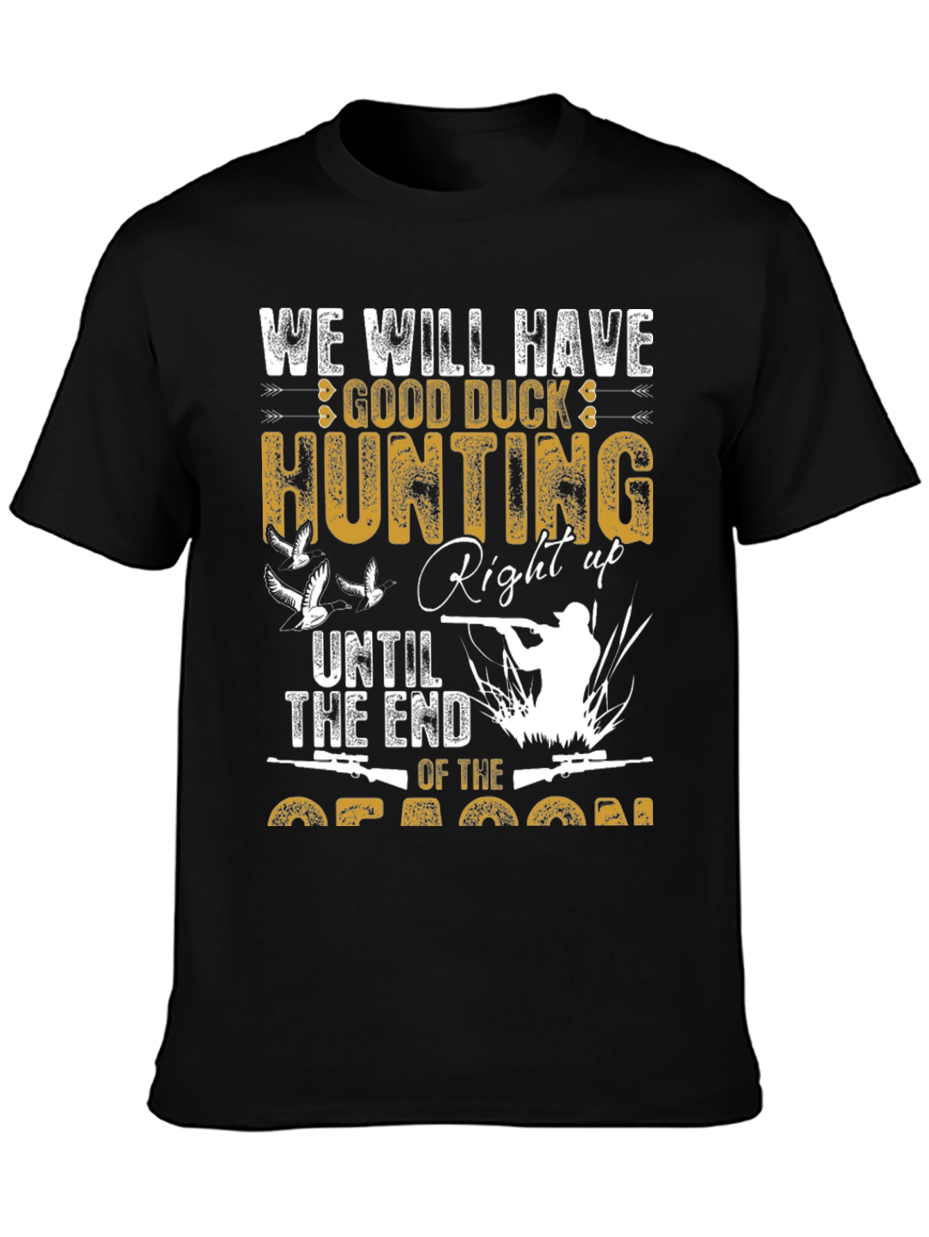 Duck Hunting T-Shirt - Until the End of The