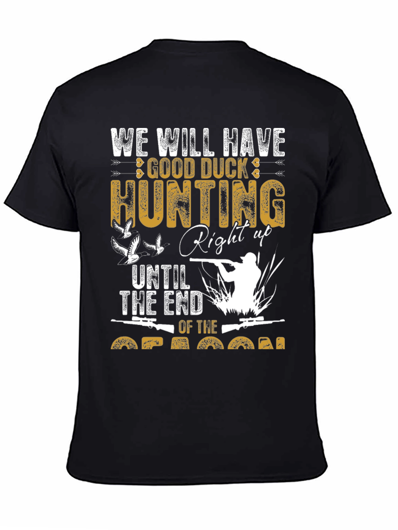 Duck Hunting T-Shirt - Until the End of The