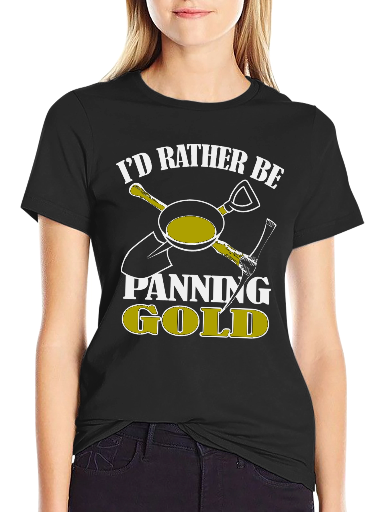 Id Rather Be Panning Gold T-Shirt