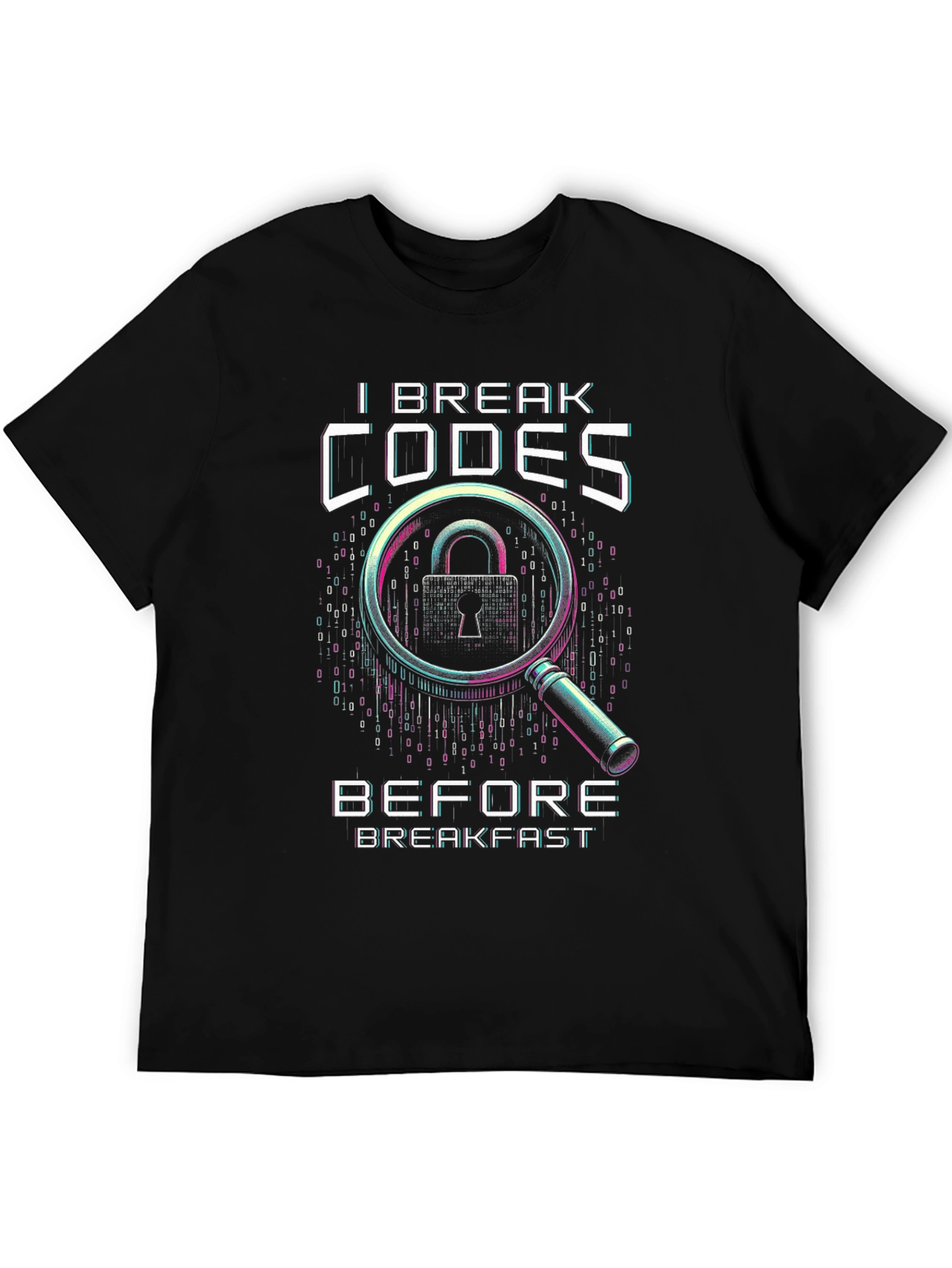 I Break Codes T-Shirt - Hacker Cybersecurity Tee