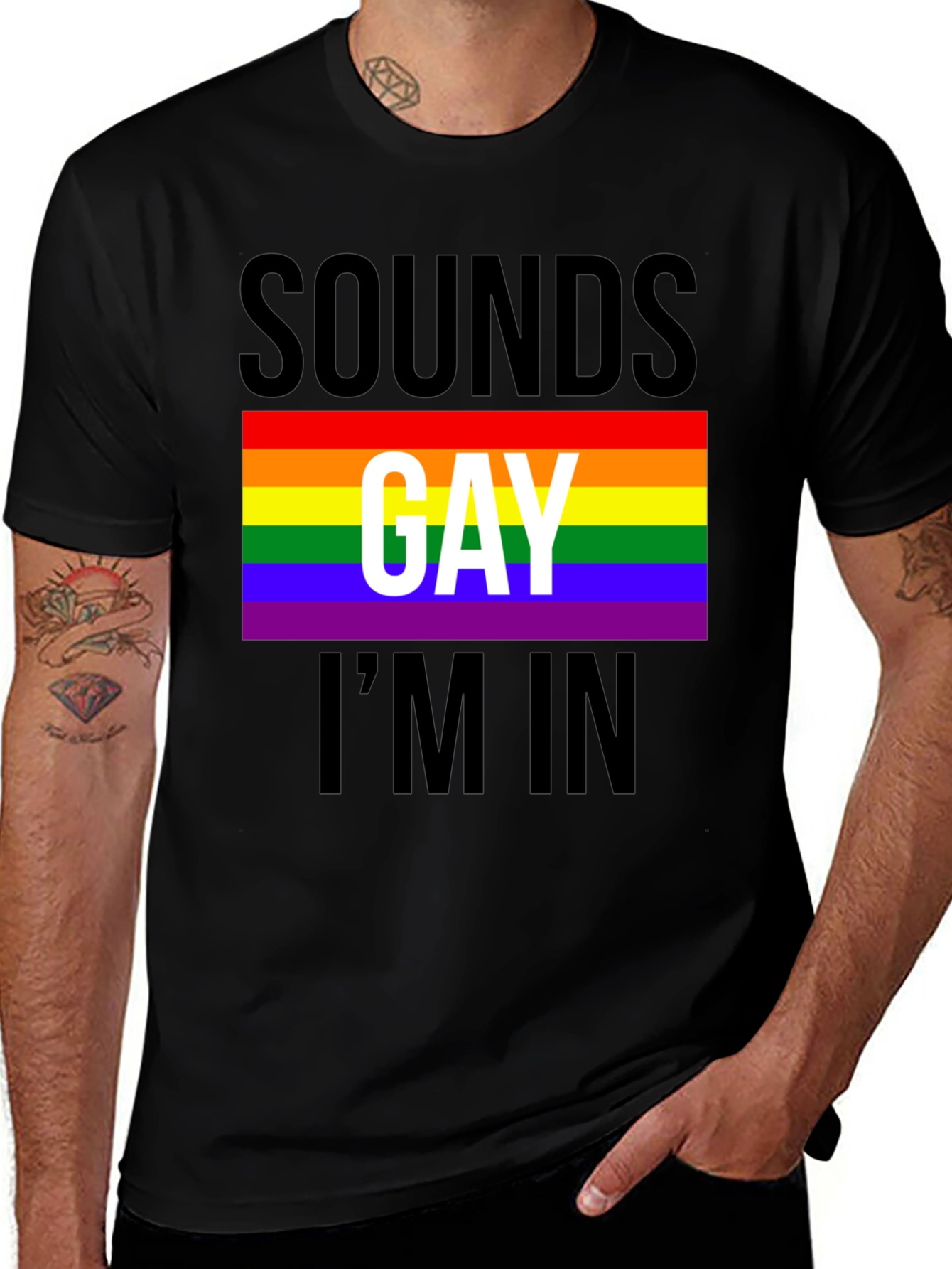 Sounds Gay Im In T-Shirt - Pride LGBTQ Tee