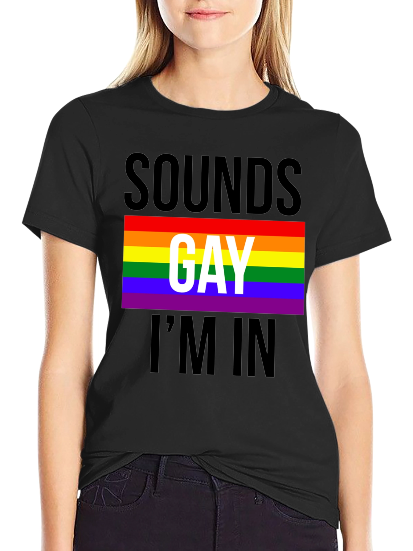 Sounds Gay Im In T-Shirt - Pride LGBTQ Tee