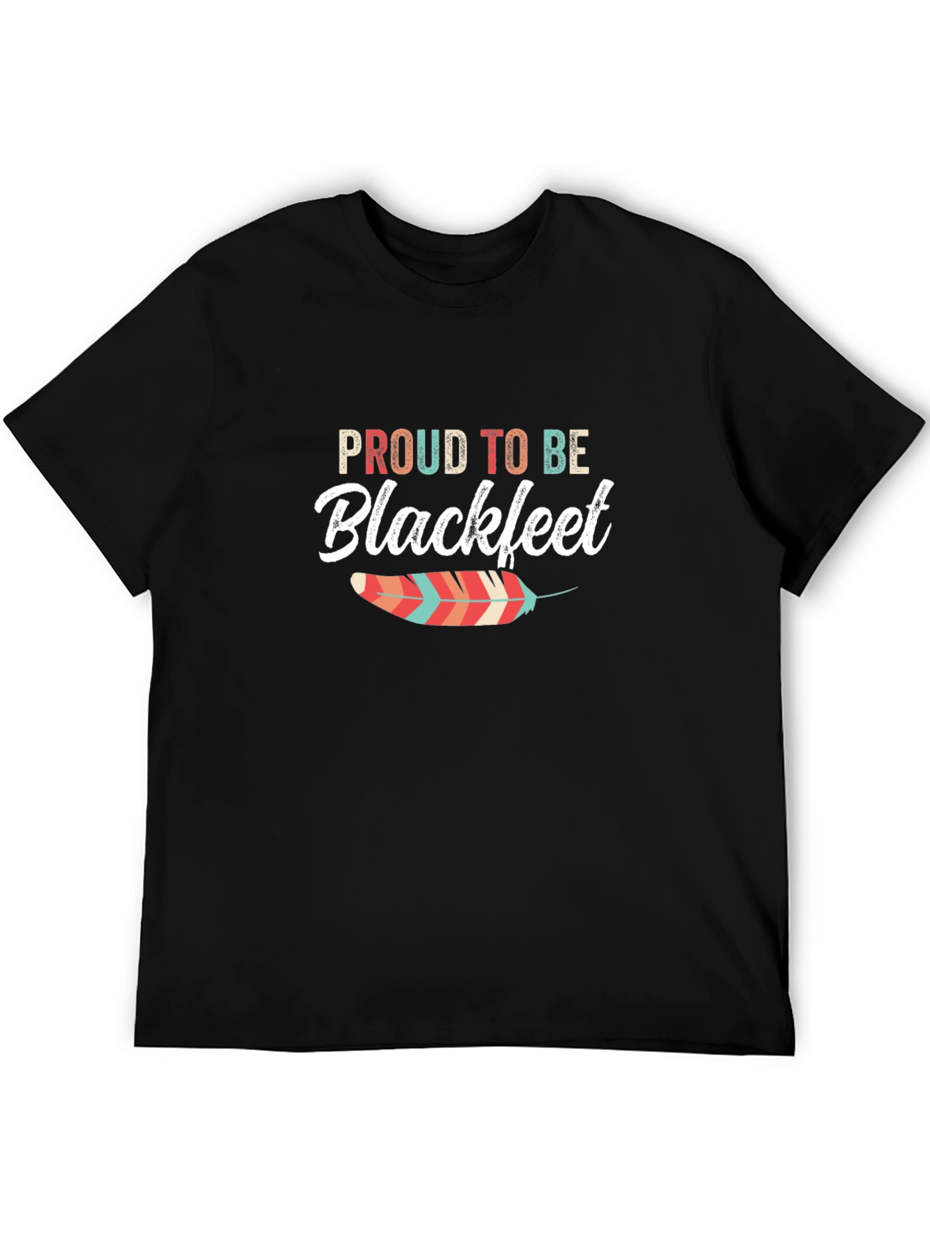 Proud to Be Blackfeet Graphic T-Shirt
