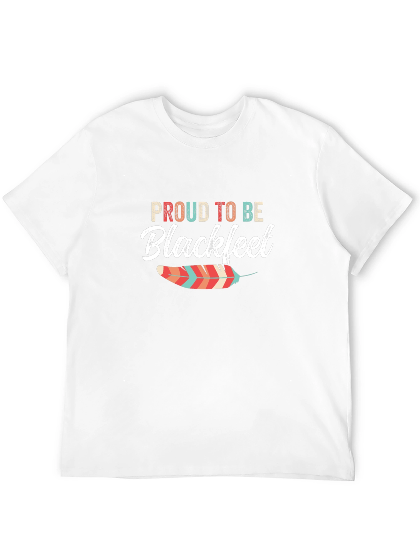 Proud to Be Blackfeet Graphic T-Shirt