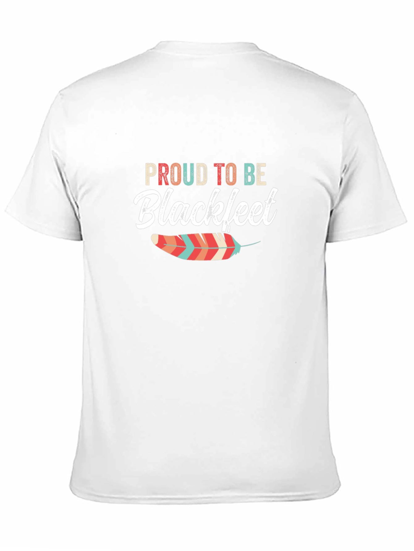 Proud to Be Blackfeet Graphic T-Shirt