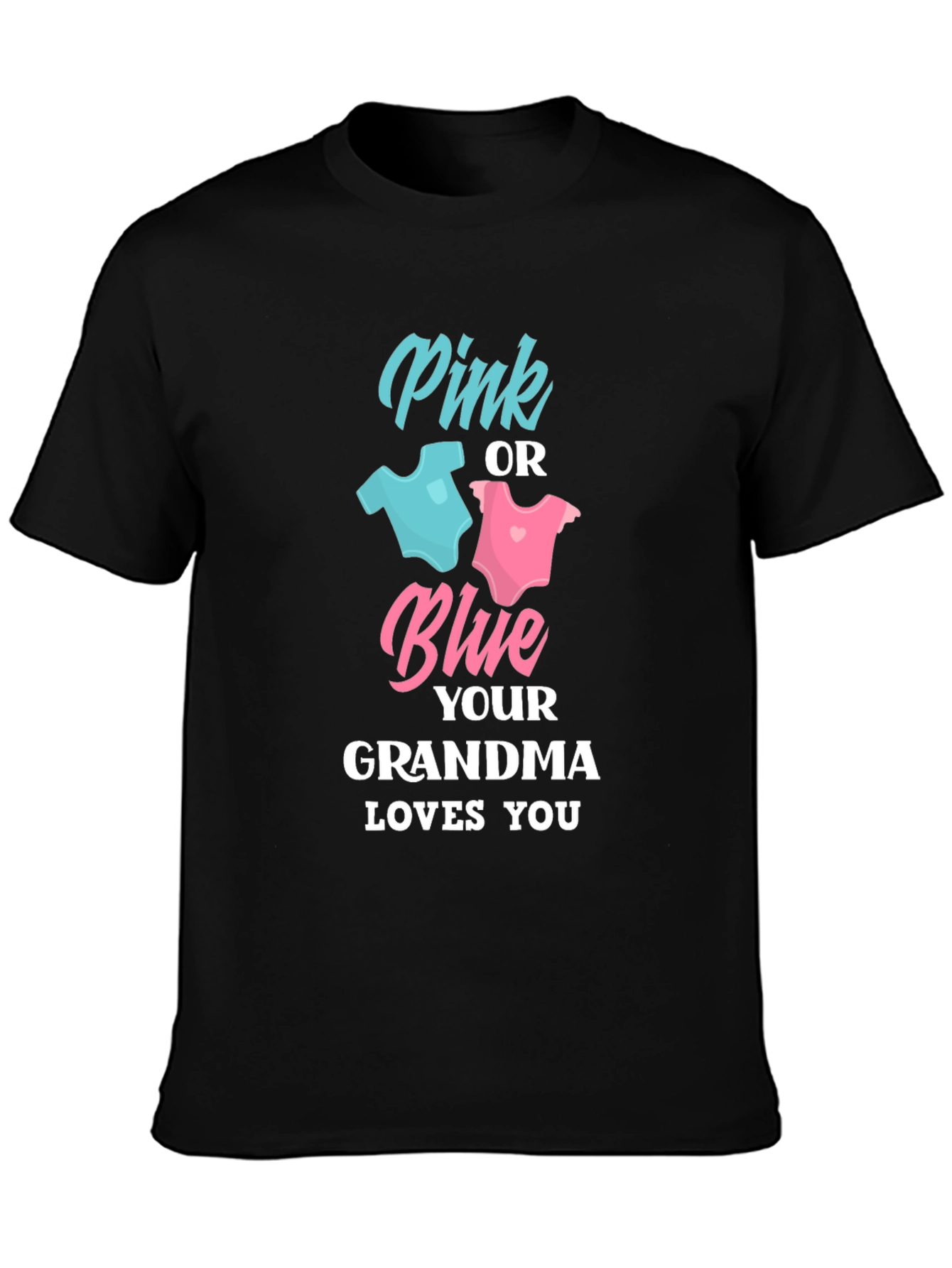 Pink or Blue Grandma Loves You T-Shirt