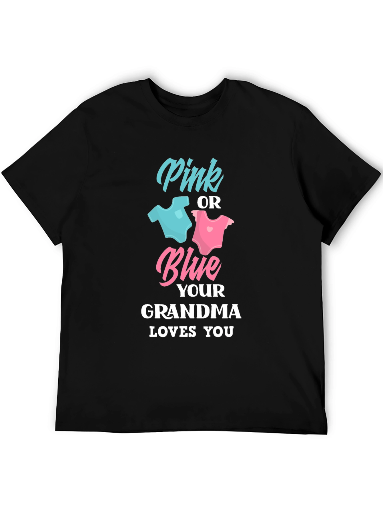 Pink or Blue Grandma Loves You T-Shirt