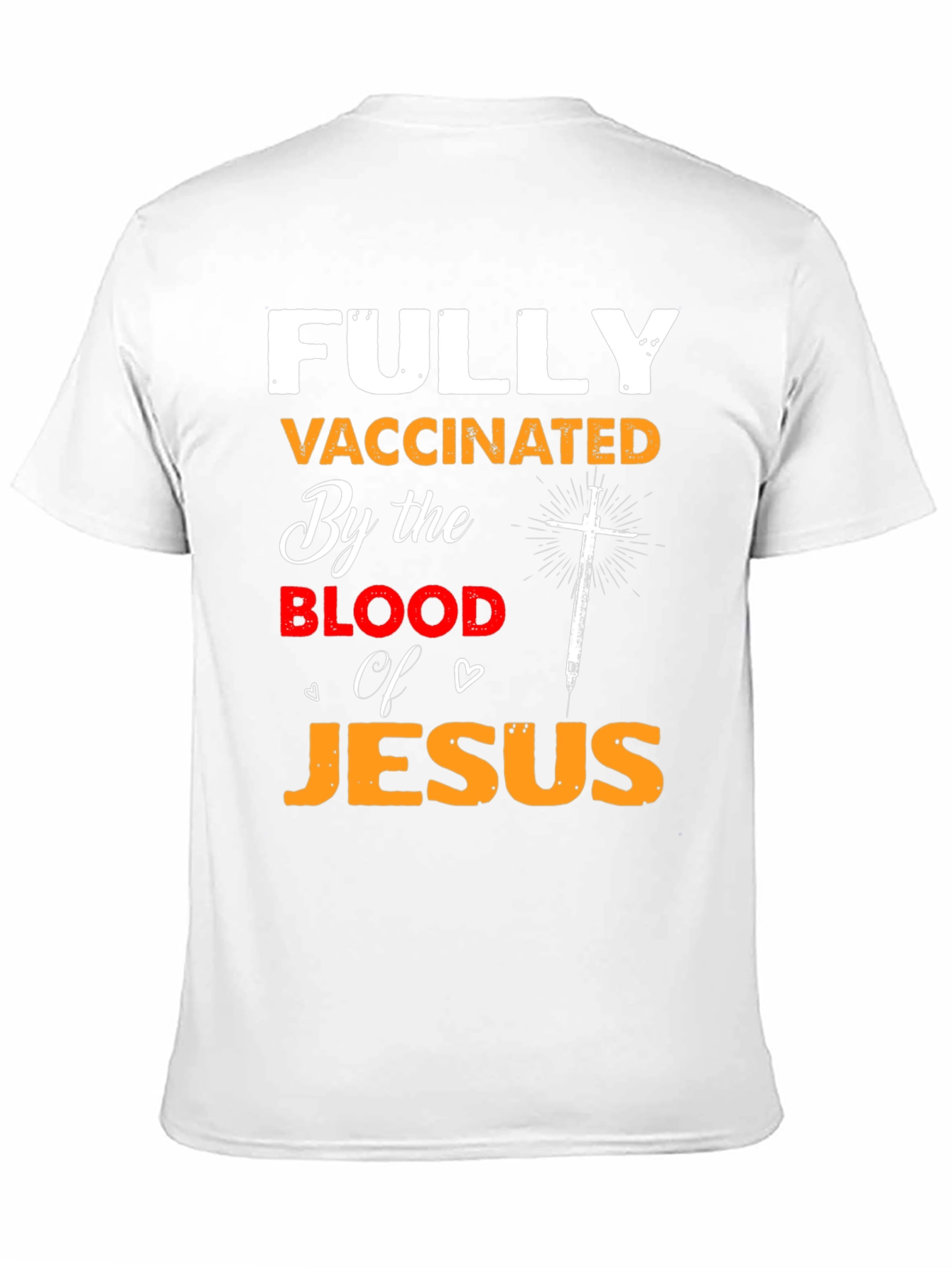 Fully Vaccinated By the Blood of Jesus T-Shirt