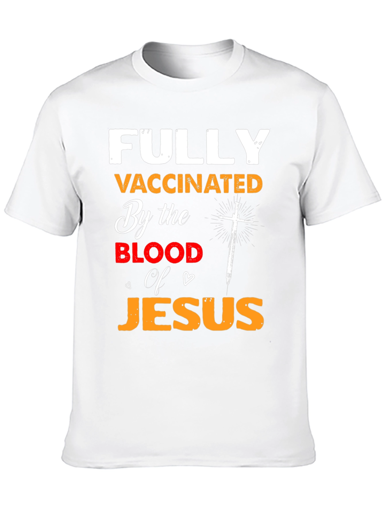 Fully Vaccinated By the Blood of Jesus T-Shirt