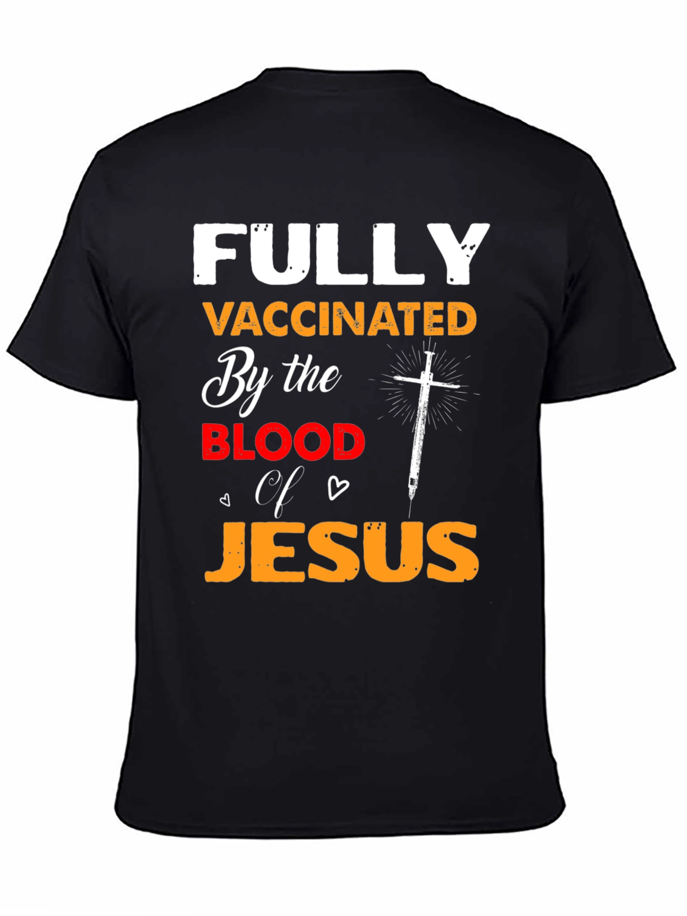 Fully Vaccinated By the Blood of Jesus T-Shirt