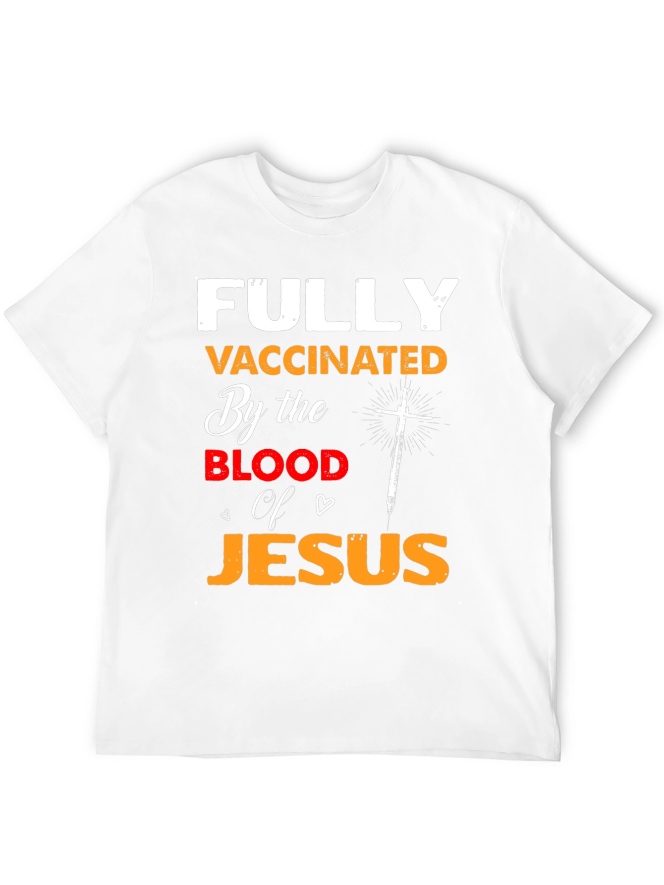 Fully Vaccinated By the Blood of Jesus T-Shirt