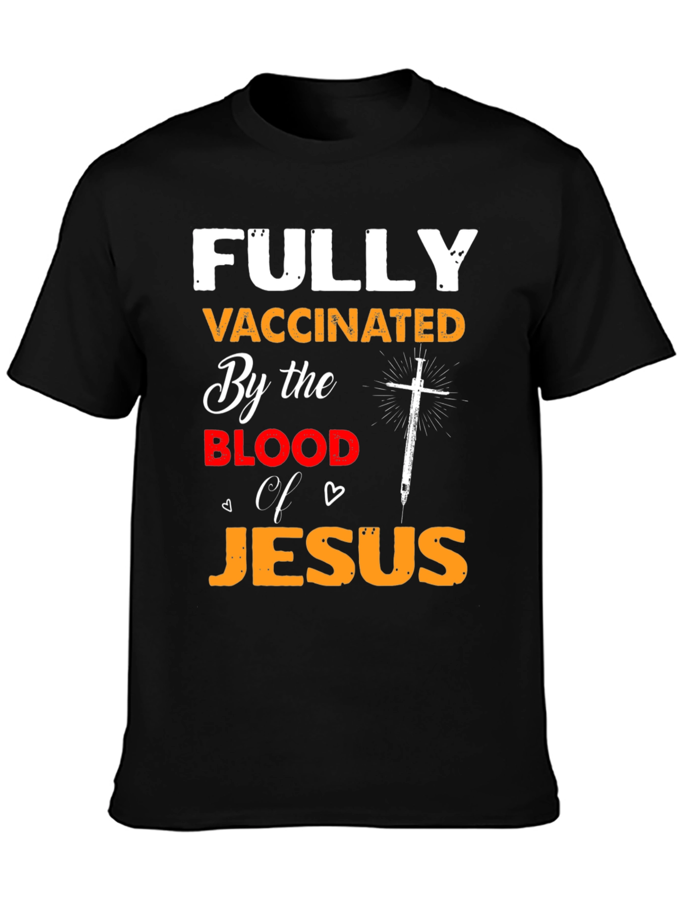 Fully Vaccinated By the Blood of Jesus T-Shirt