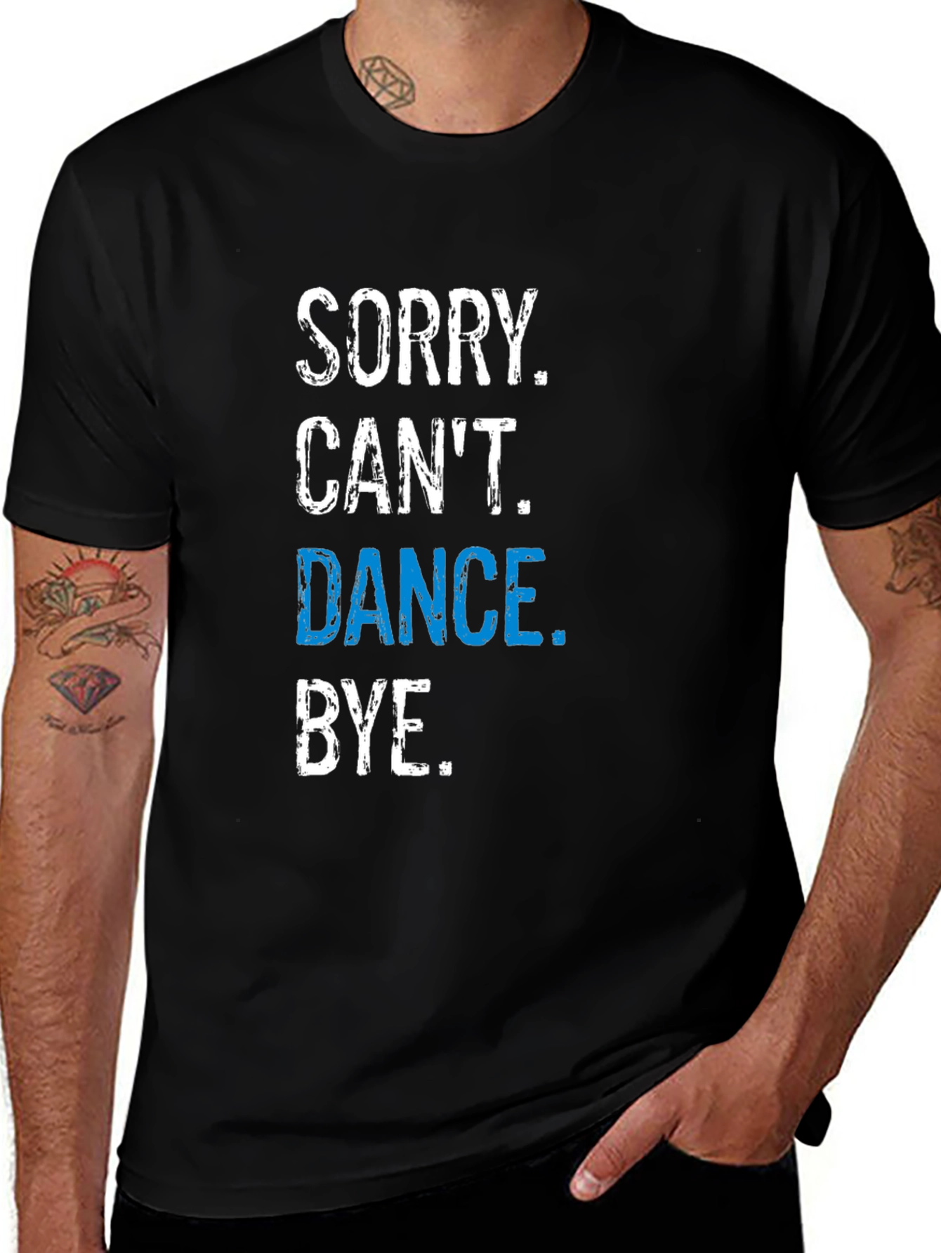 Funny Dance T-Shirt - Sorry Cant. Dance. Bye.