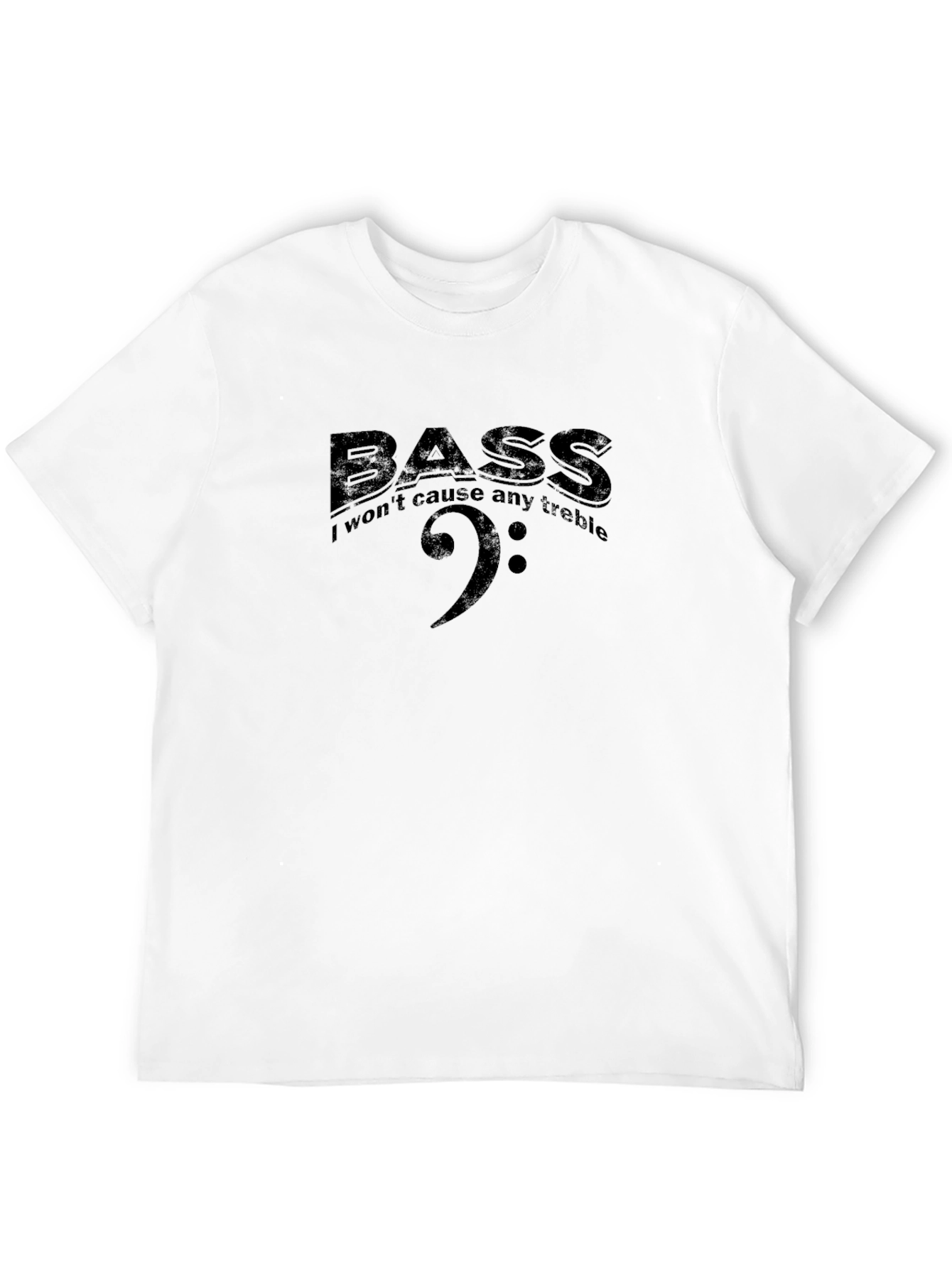 Bass I Wont Cause Any Treble Black T-Shirt