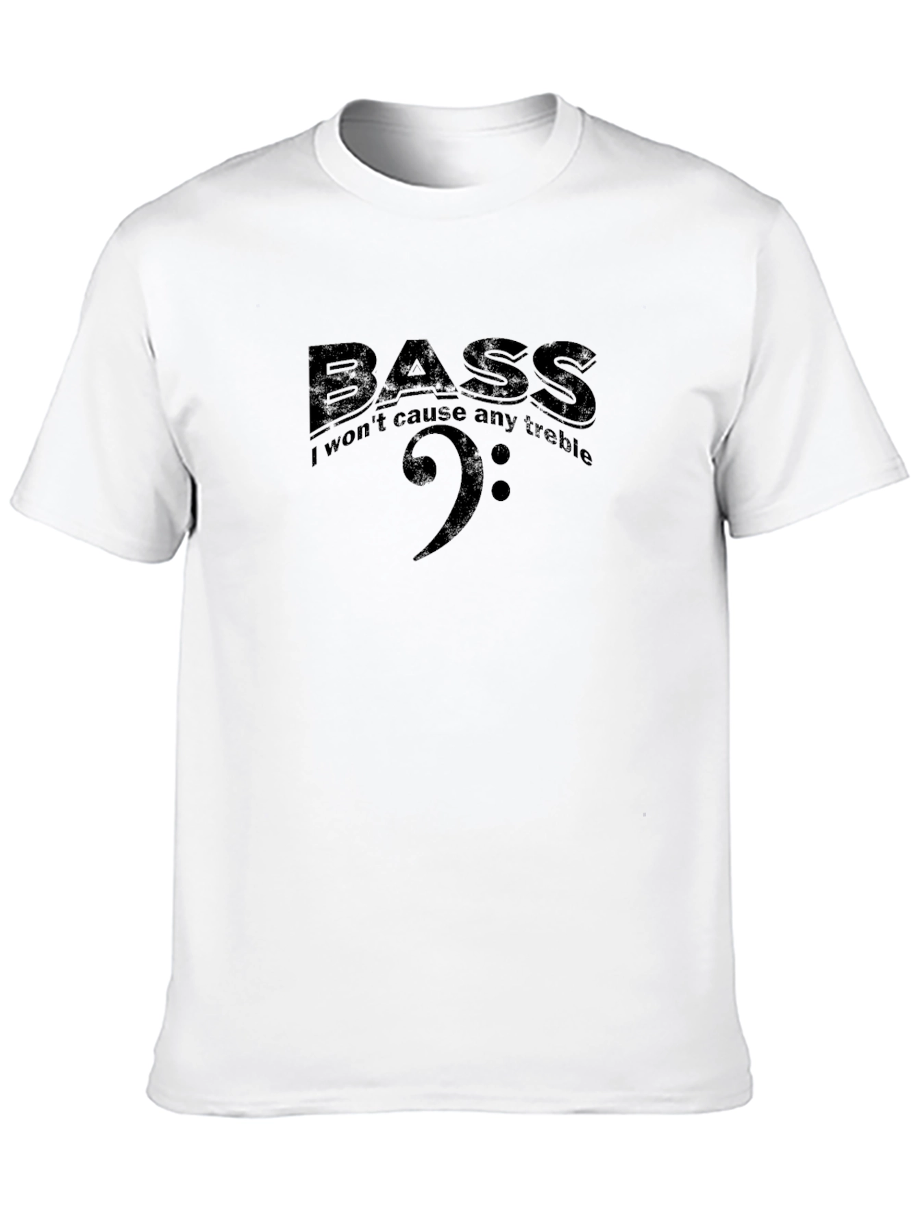 Bass I Wont Cause Any Treble Black T-Shirt