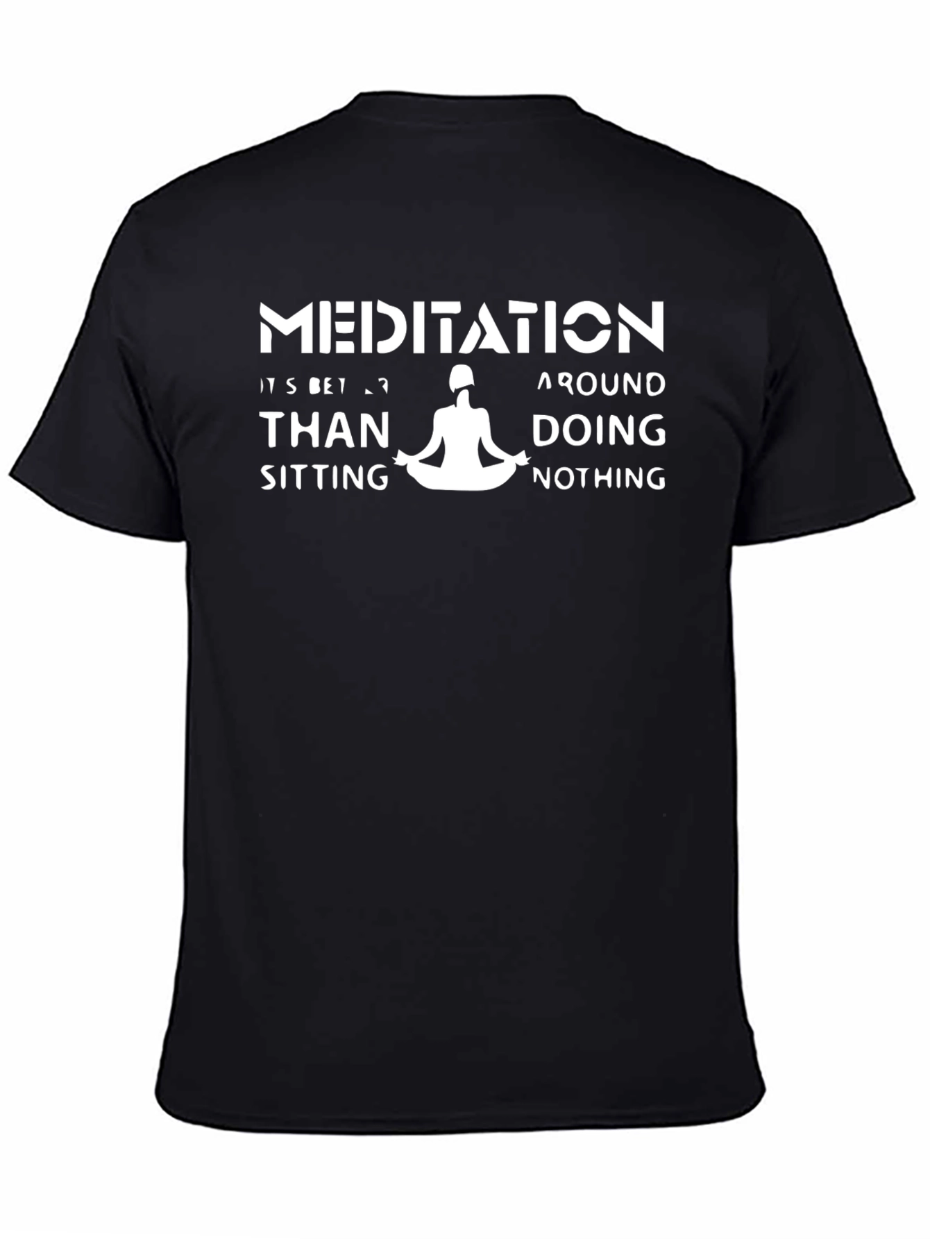 Meditation Better Than Nothing Graphic Tee