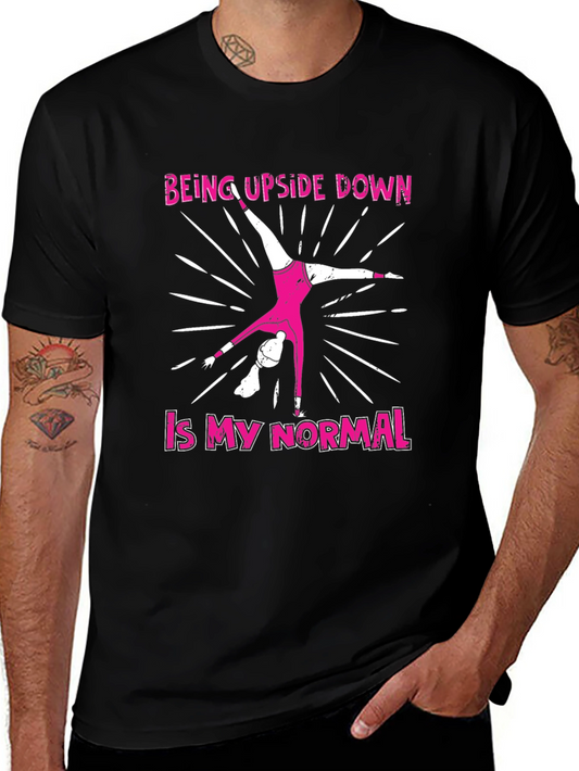Upside Down is My Normal Black T-Shirt Gymnastics Tee