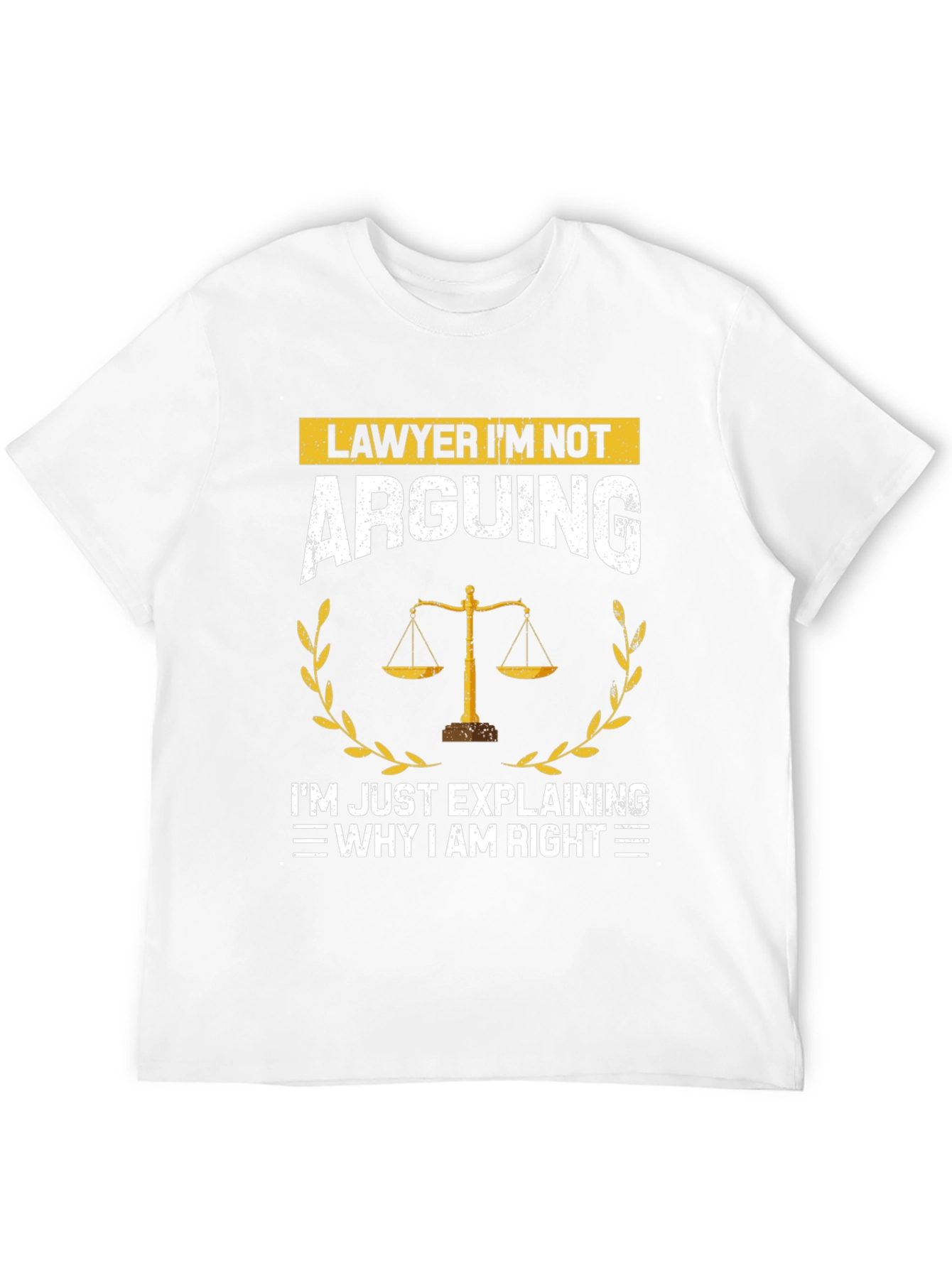 Lawyer T-Shirt - Im Not Arguing Funny Tee