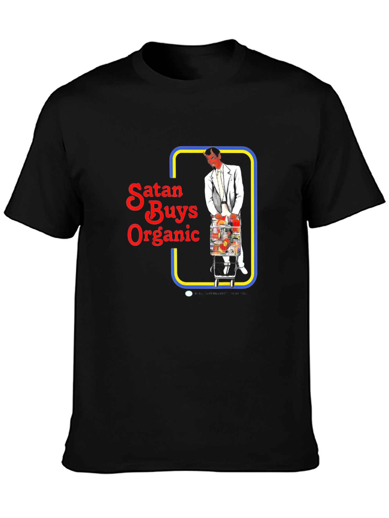 Satan Buys Organic T-Shirt