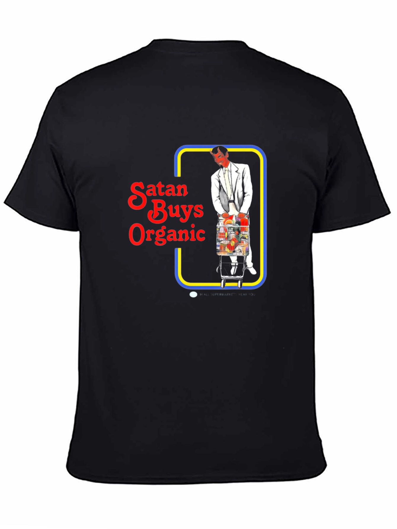 Satan Buys Organic T-Shirt