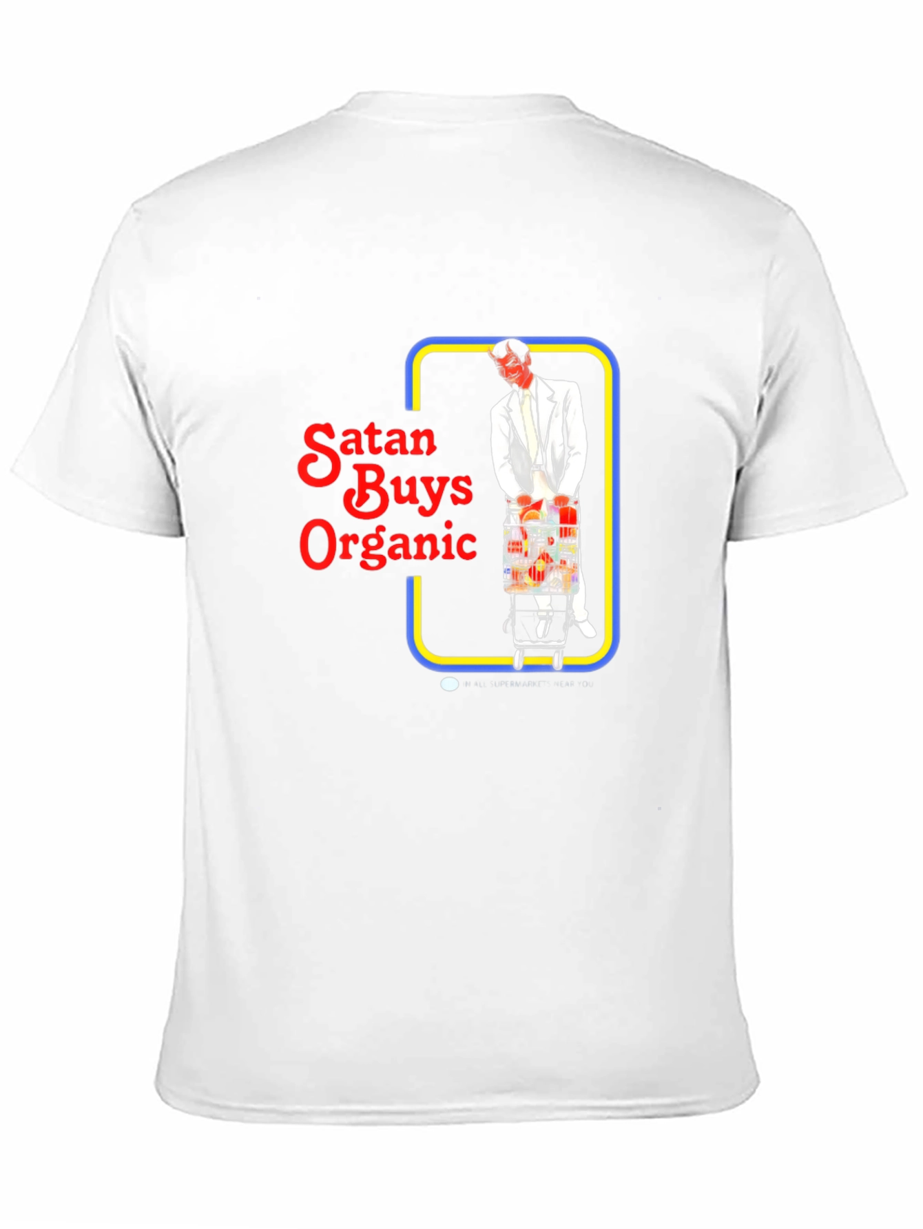 Satan Buys Organic T-Shirt