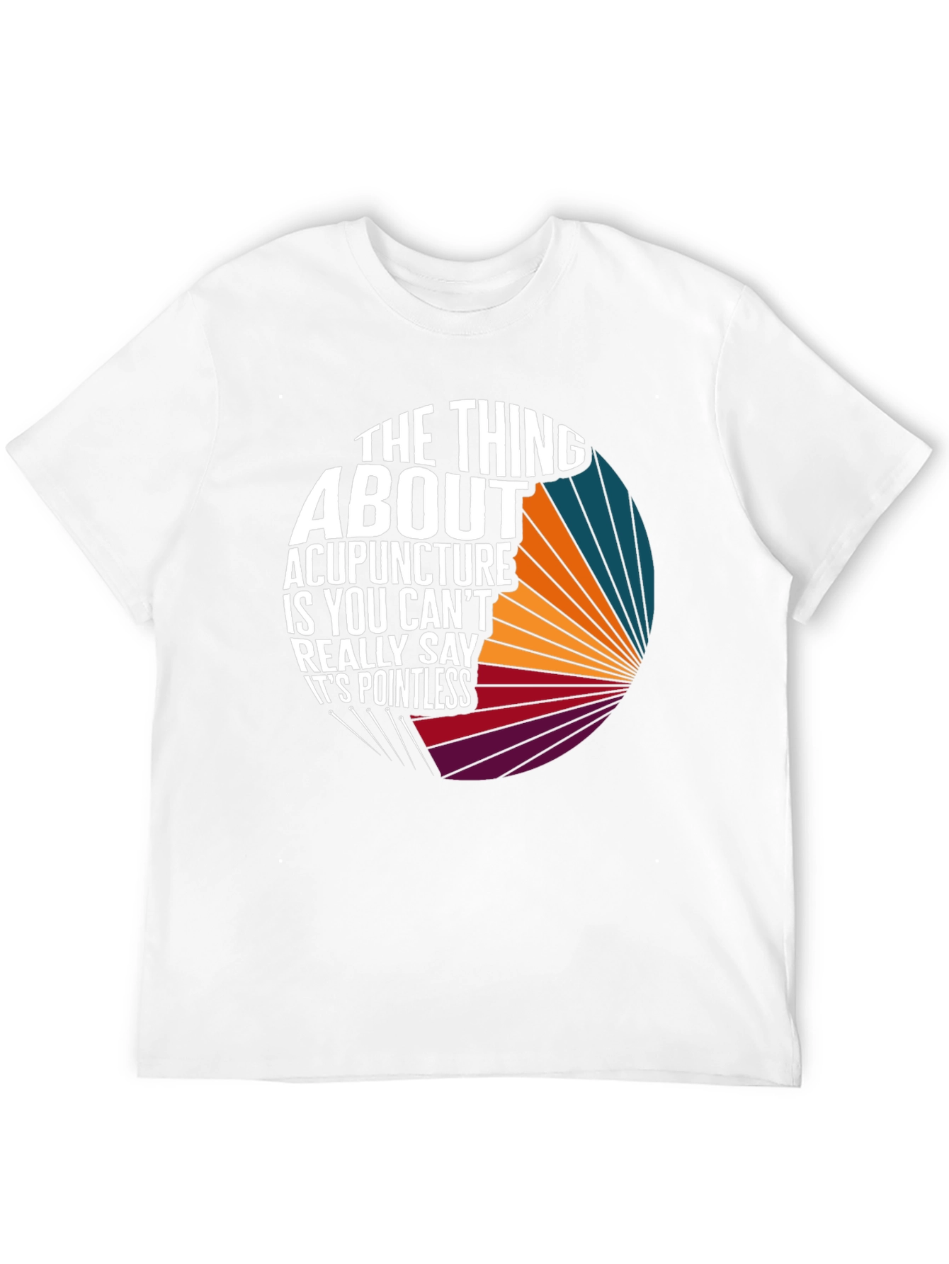 Acupuncture Humor T-Shirt: Pointless Pun Tee