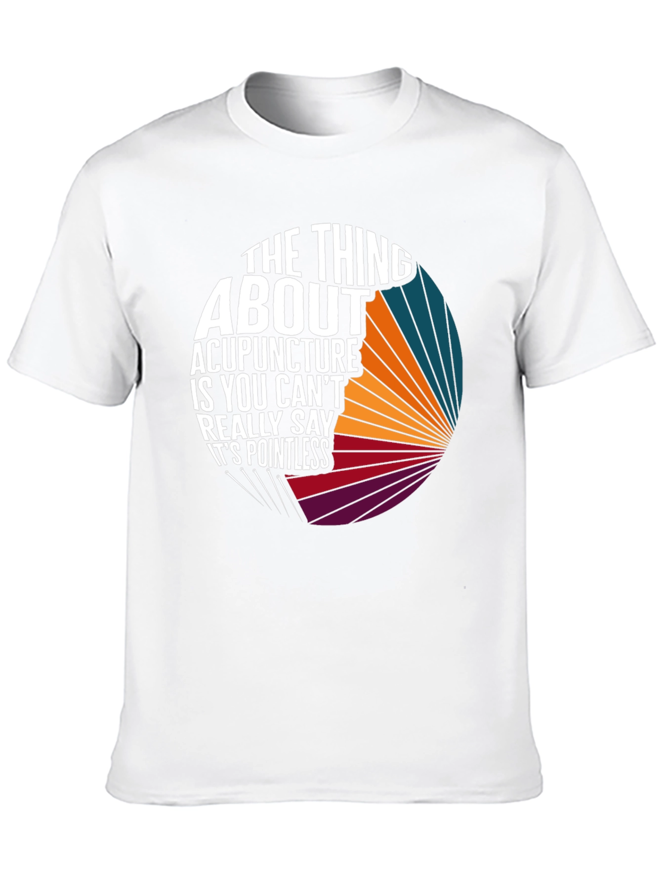 Acupuncture Humor T-Shirt: Pointless Pun Tee