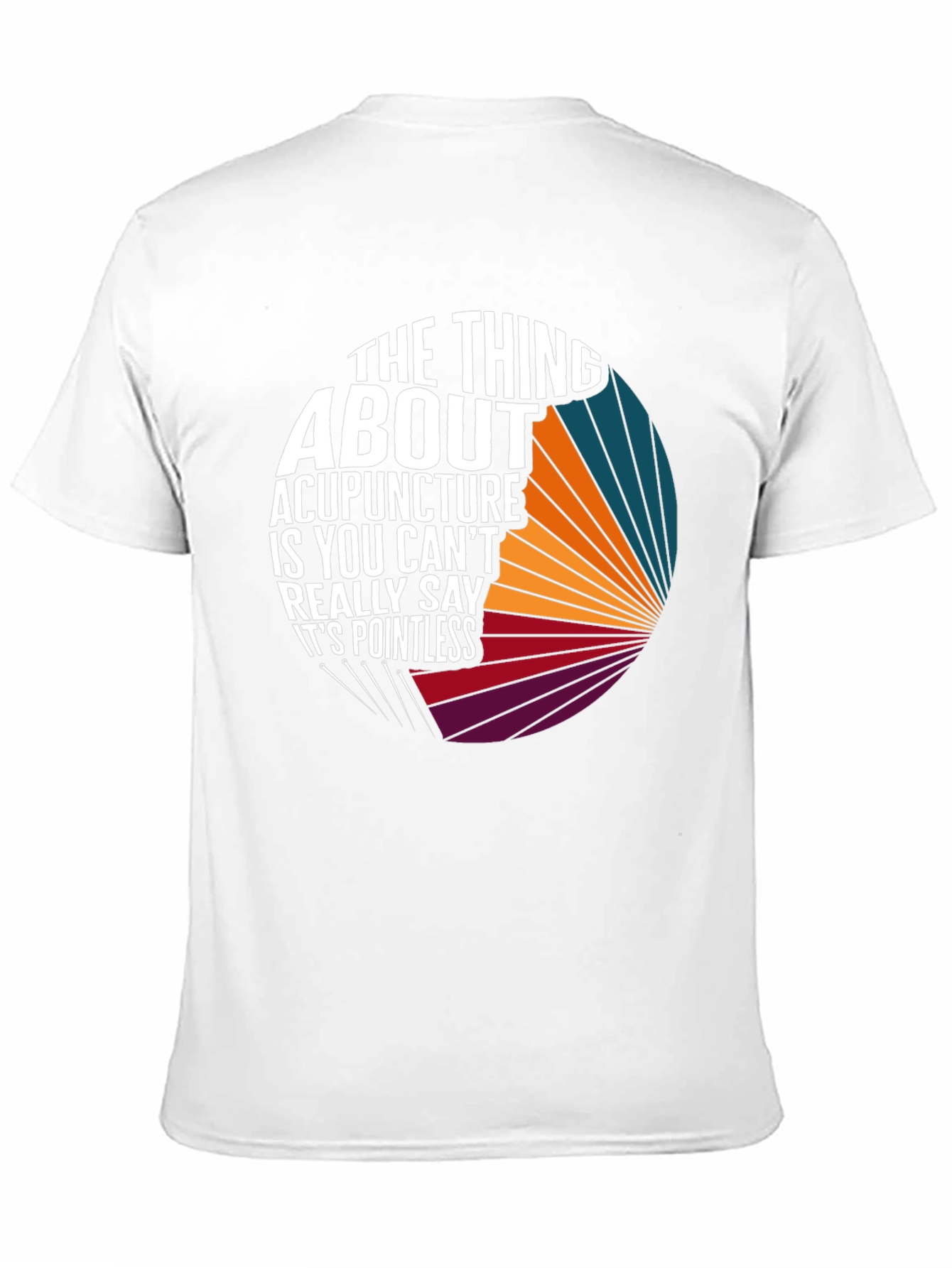 Acupuncture Humor T-Shirt: Pointless Pun Tee