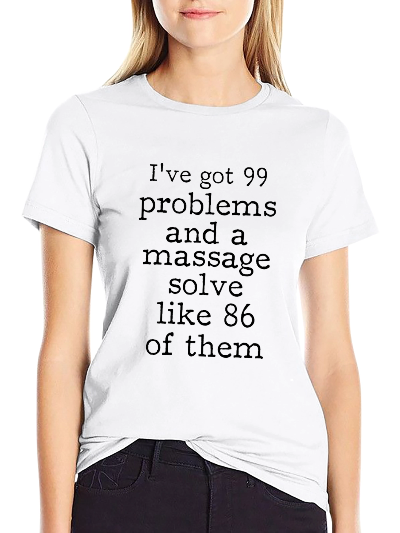 Massage Solves T-Shirt: 99 Problems Design