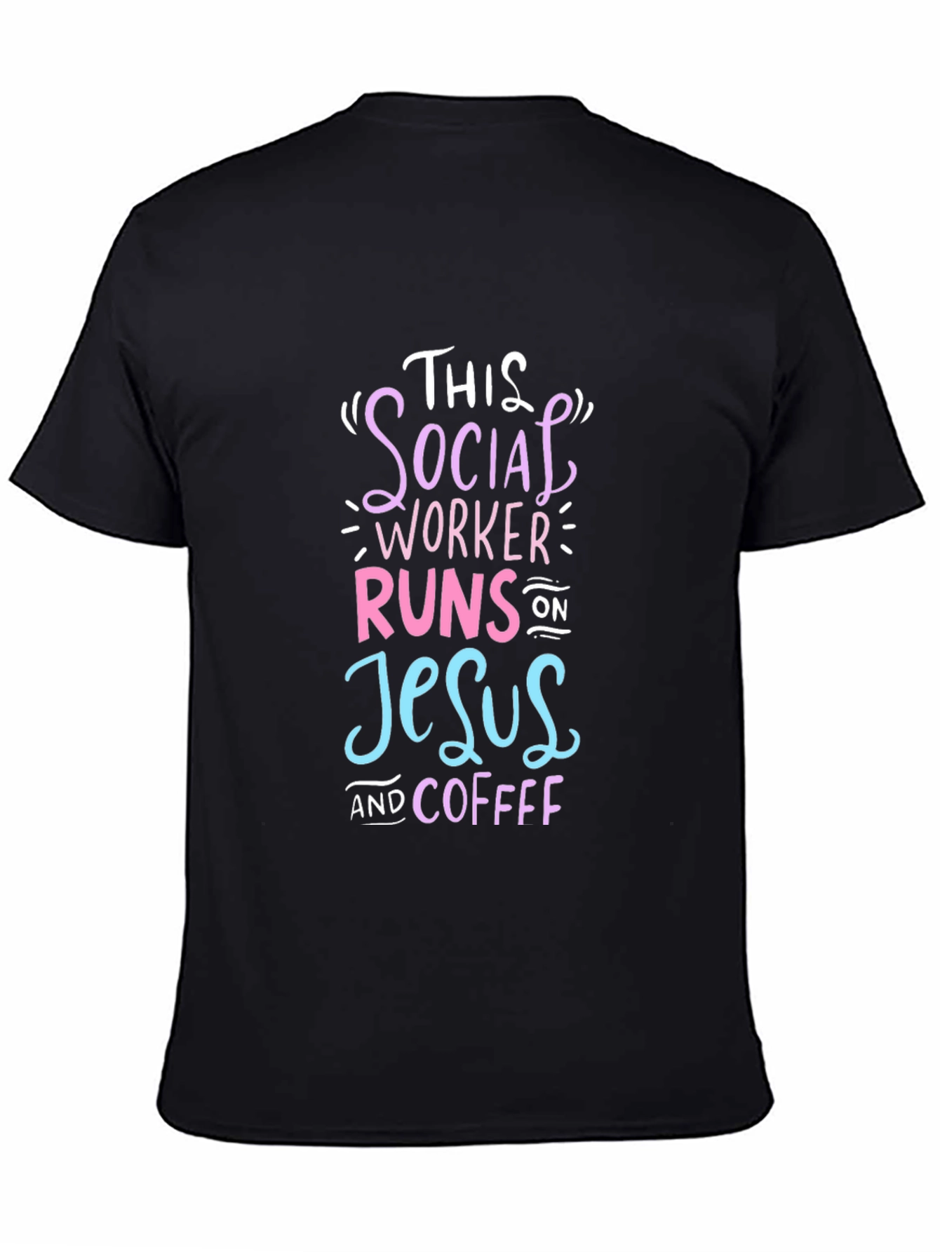 Social Worker Runs on Jesus and Coffee T-Shirt