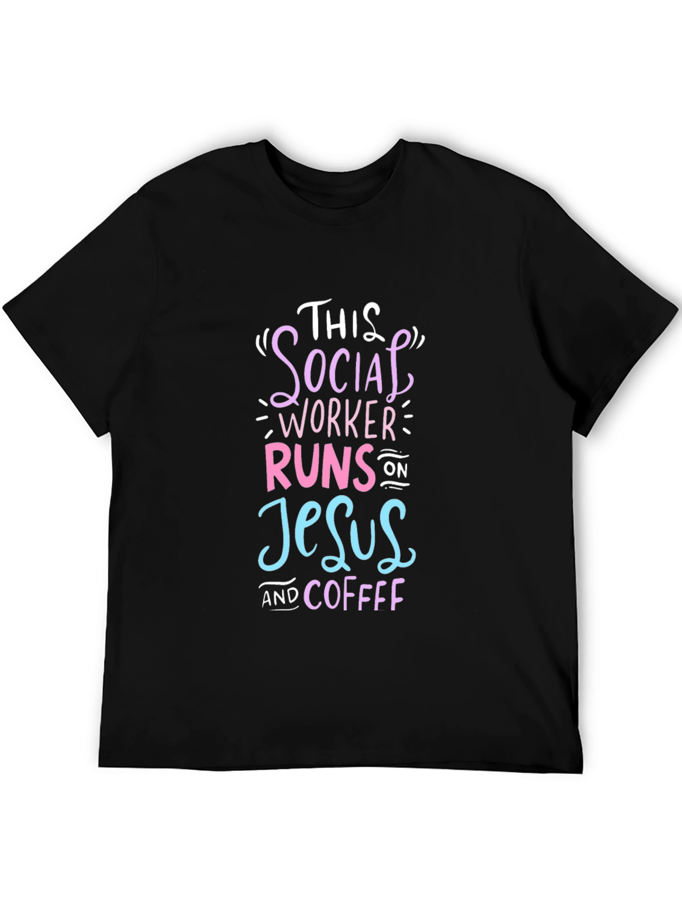 Social Worker Runs on Jesus and Coffee T-Shirt