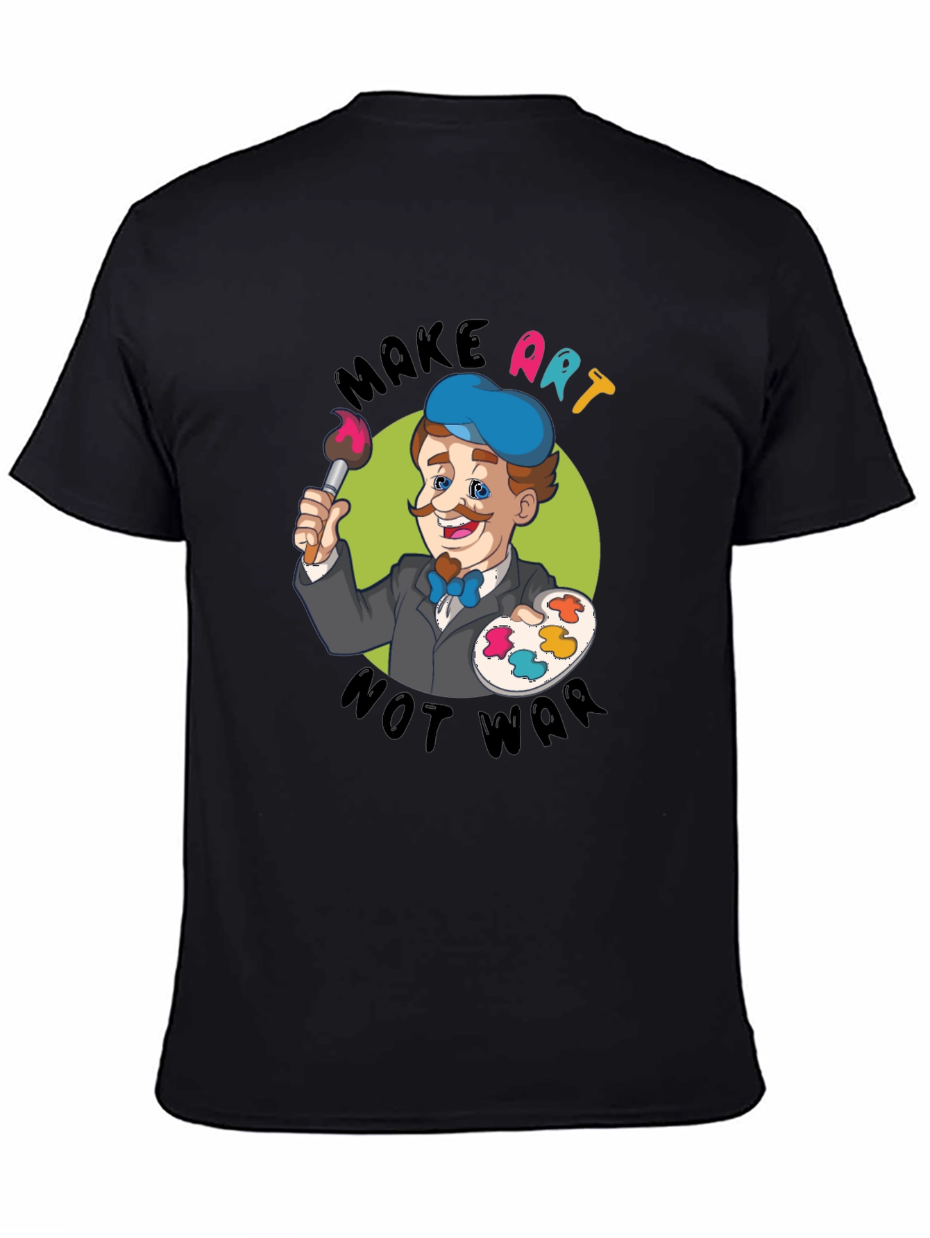 Make Art Not War T-Shirt - Painter Design