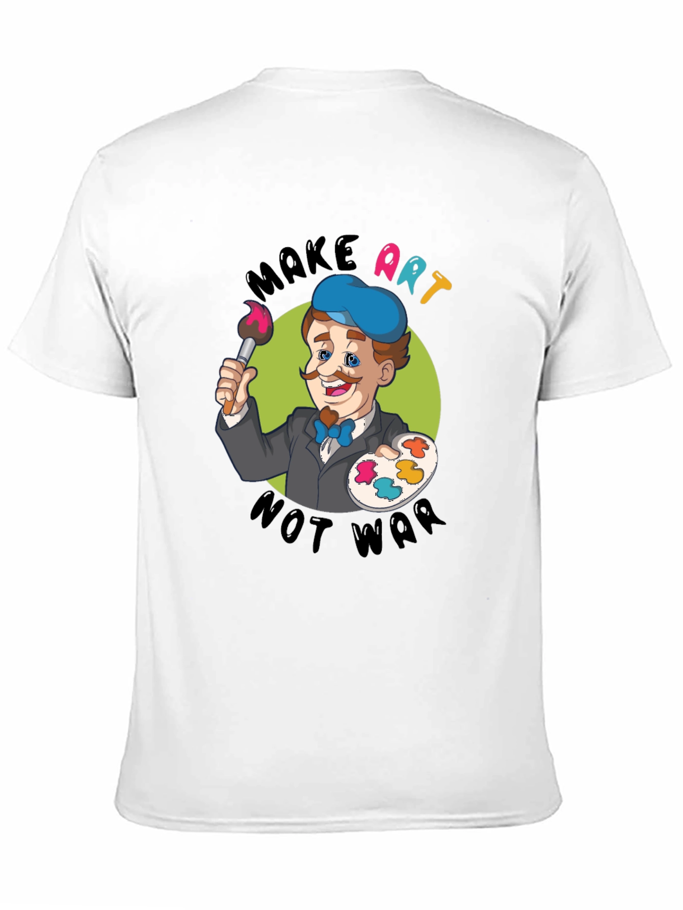 Make Art Not War T-Shirt - Painter Design