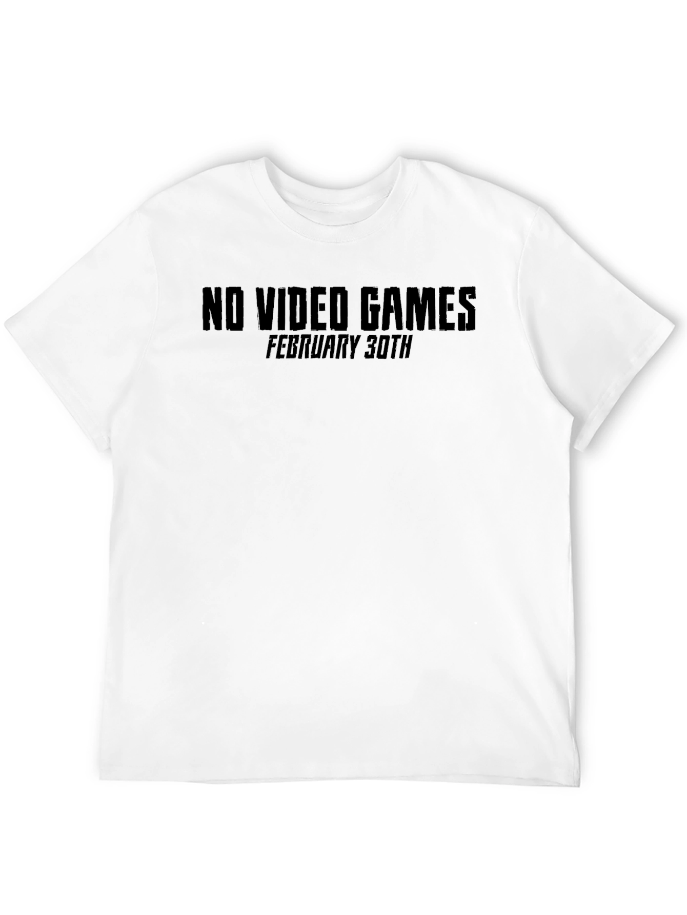 No Video Games February 30th T-Shirt