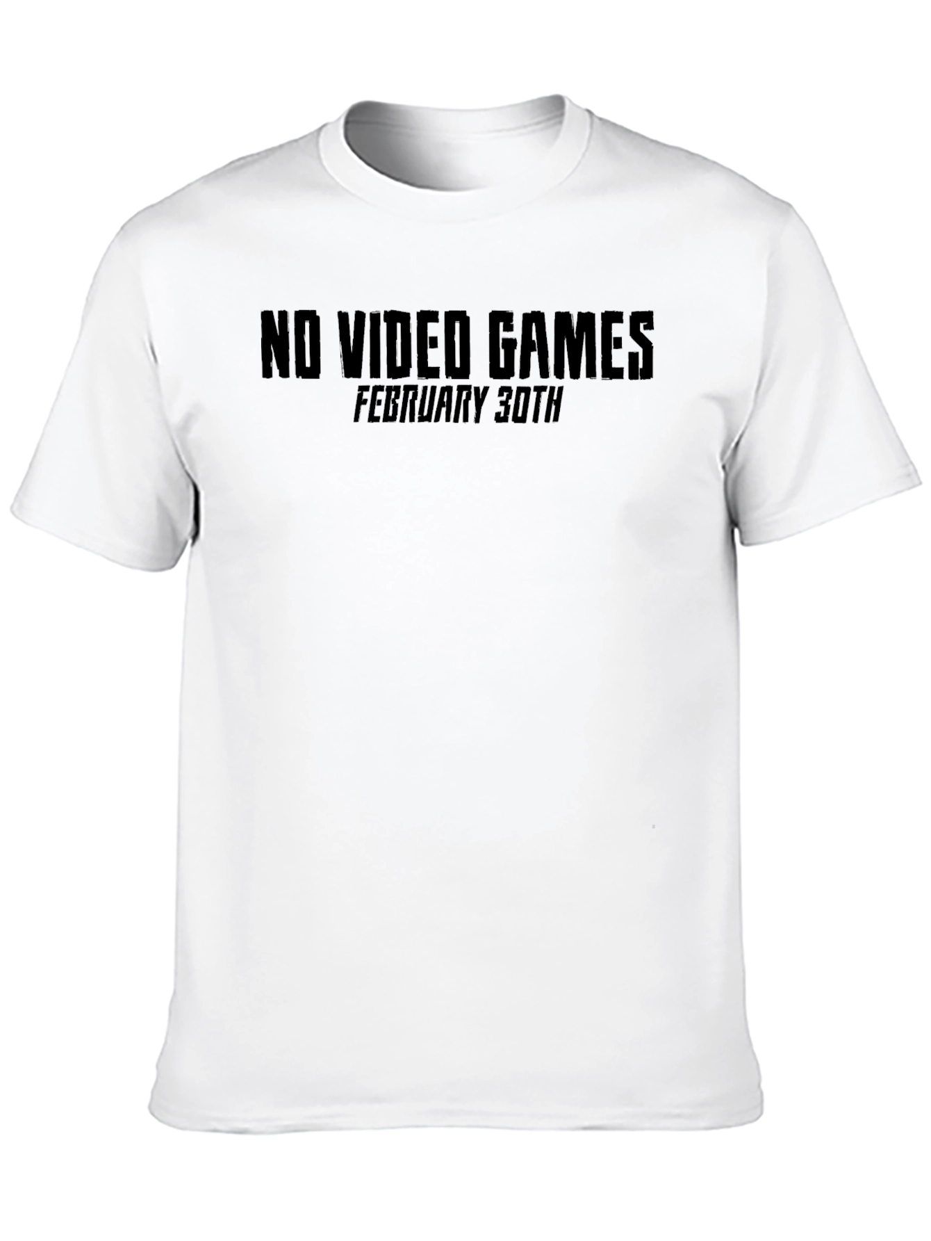 No Video Games February 30th T-Shirt