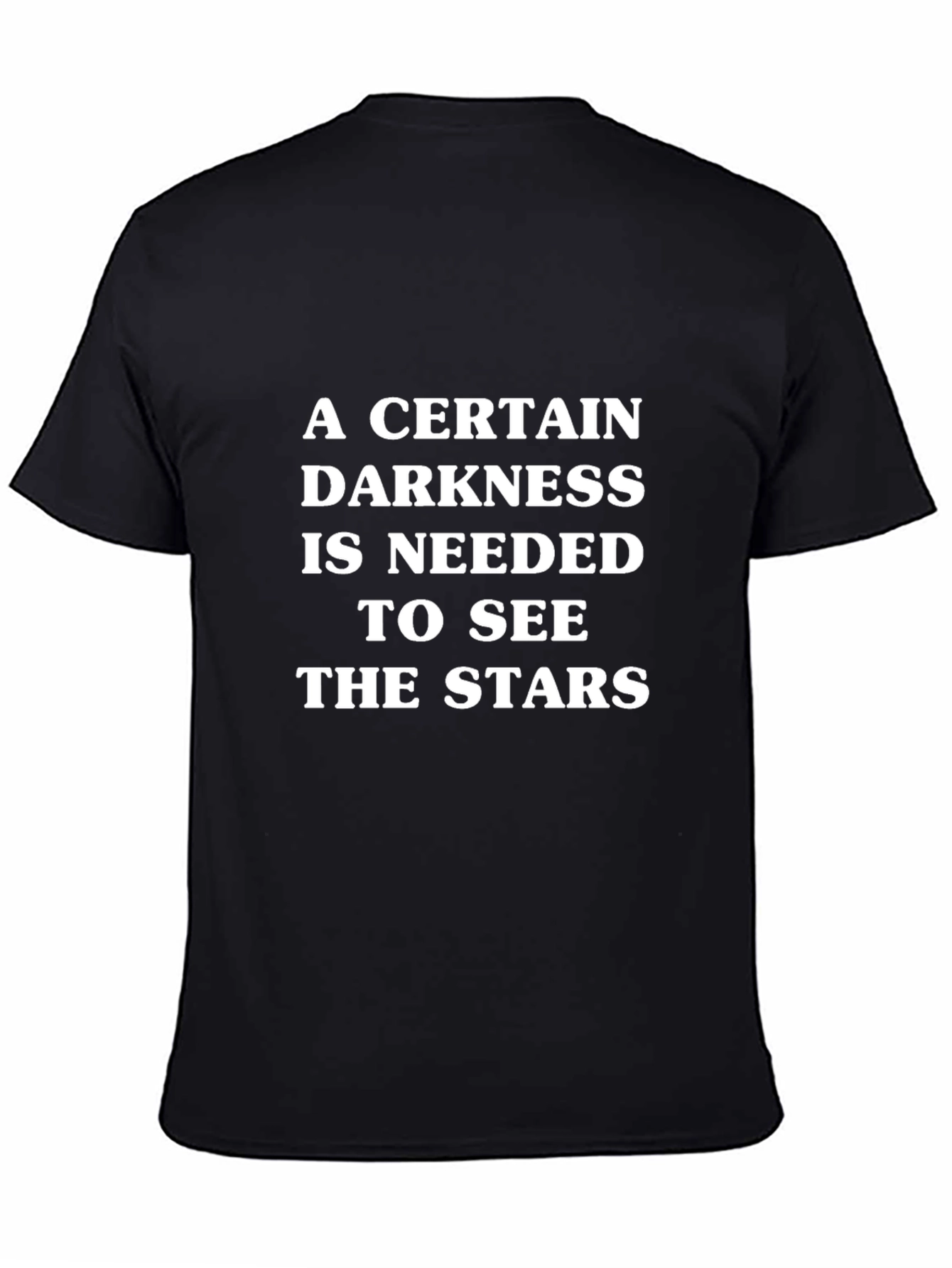 Darkness Needed Stars Quote Graphic T-Shirt