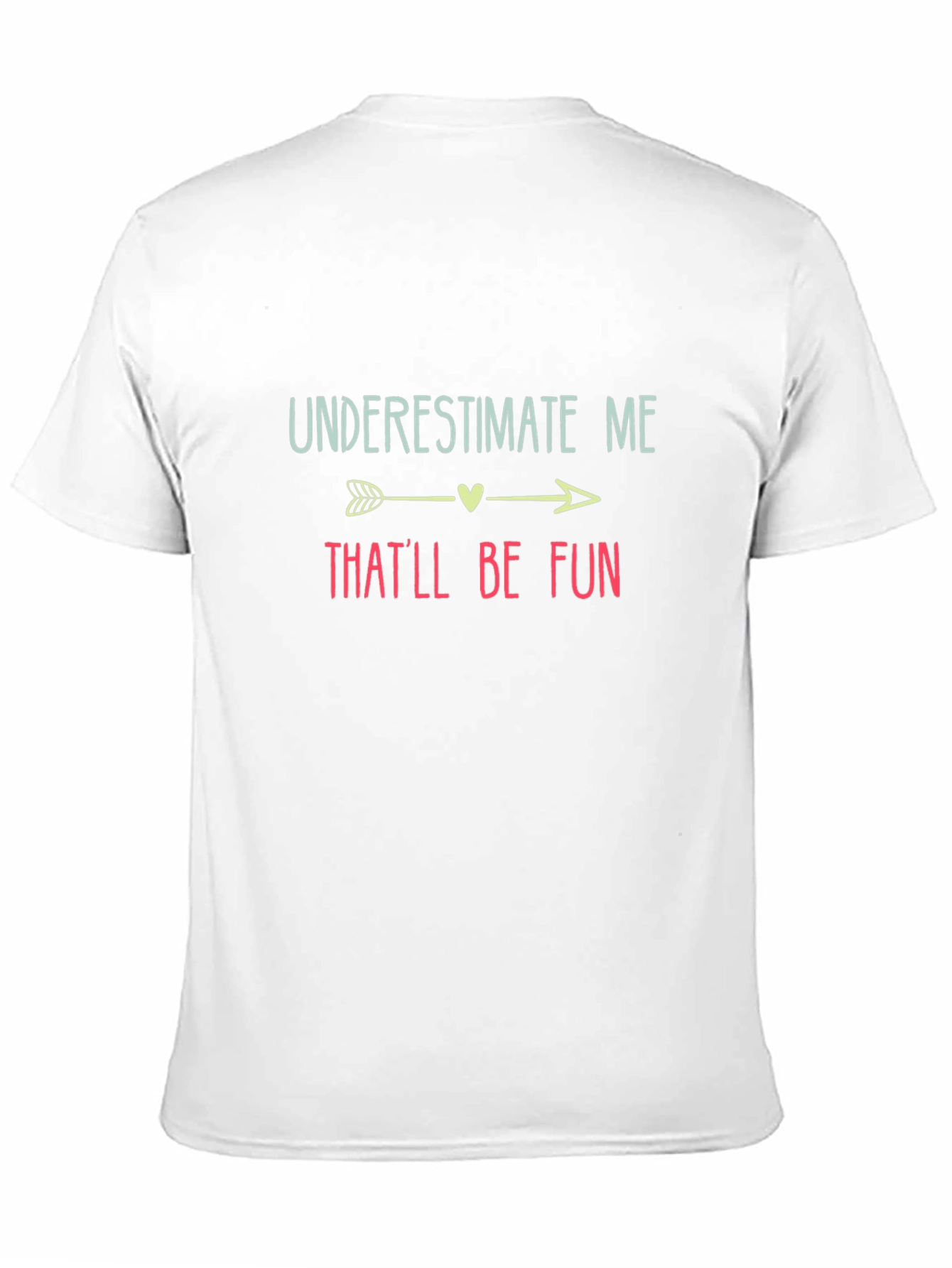 Underestimate Me Thatll Be Fun Black T-Shirt