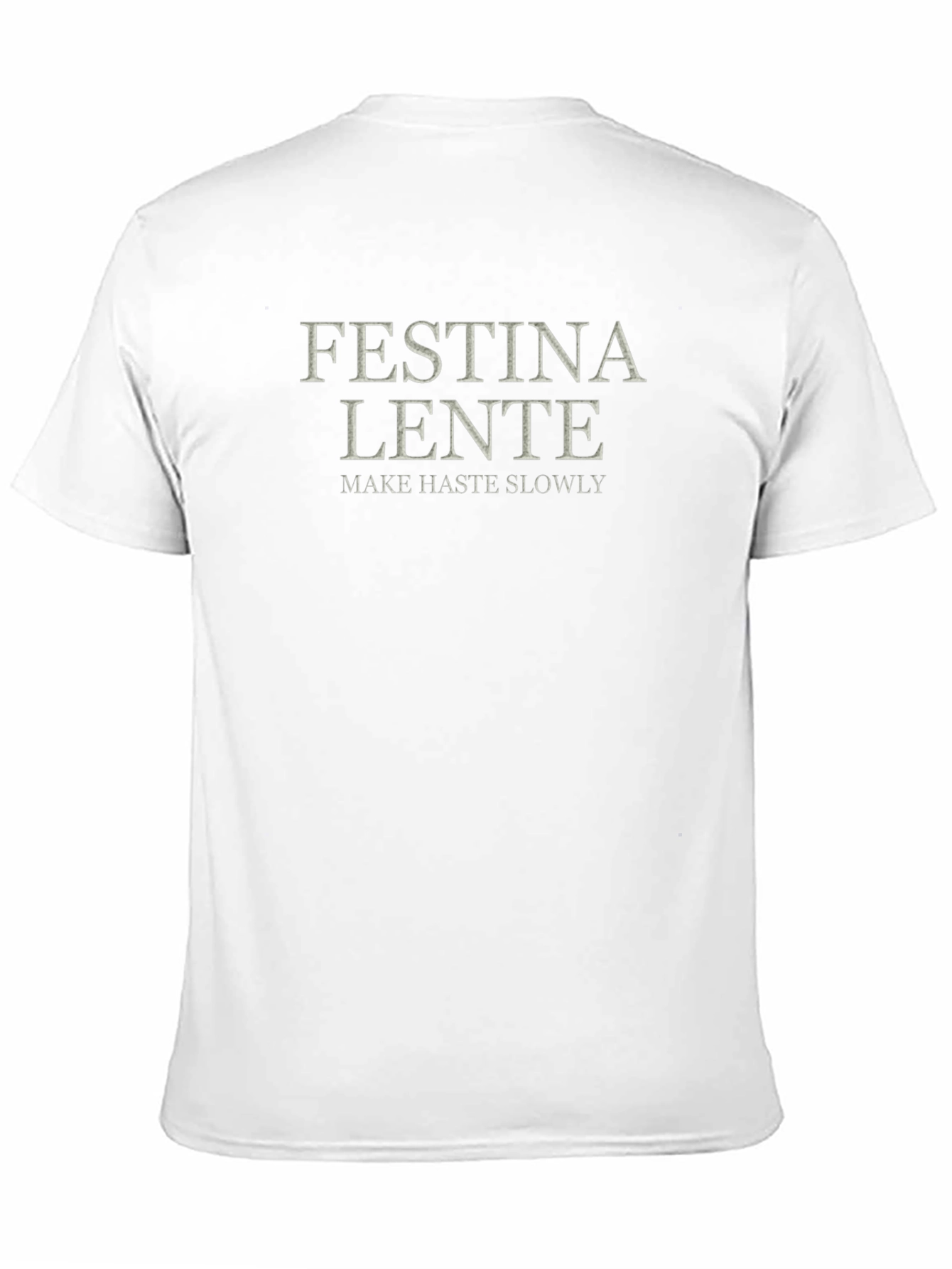 Festina Lente T-Shirt - Make Haste Slowly