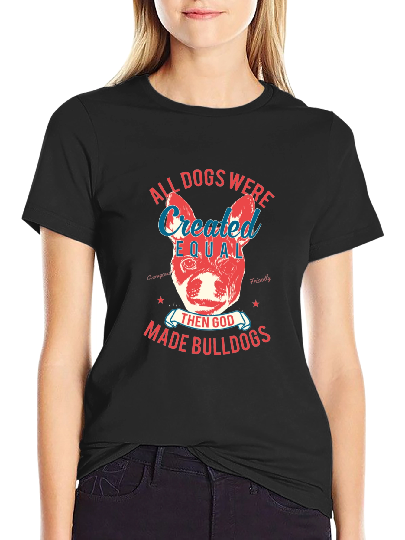 Bulldog T-Shirt: All Dogs Were Created Equal