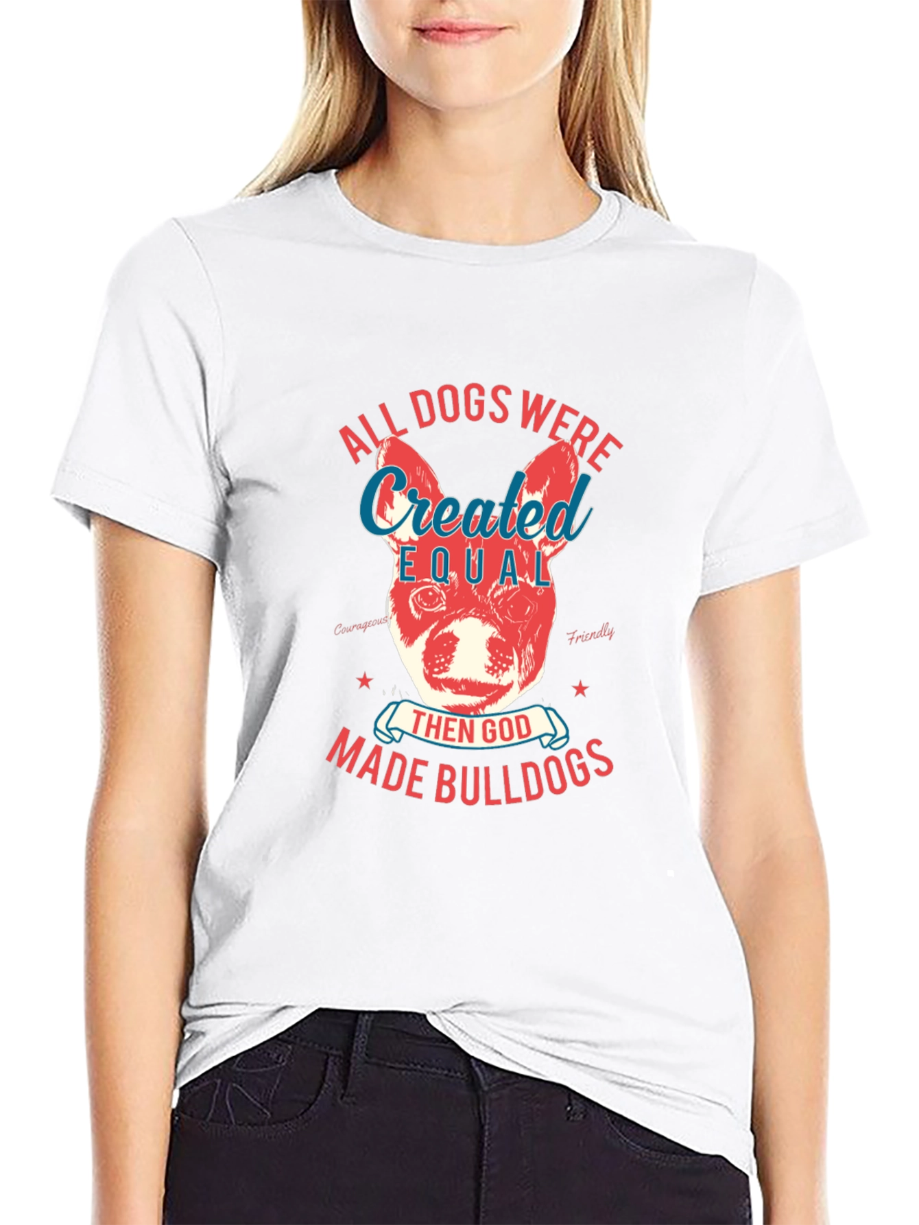 Bulldog T-Shirt: All Dogs Were Created Equal