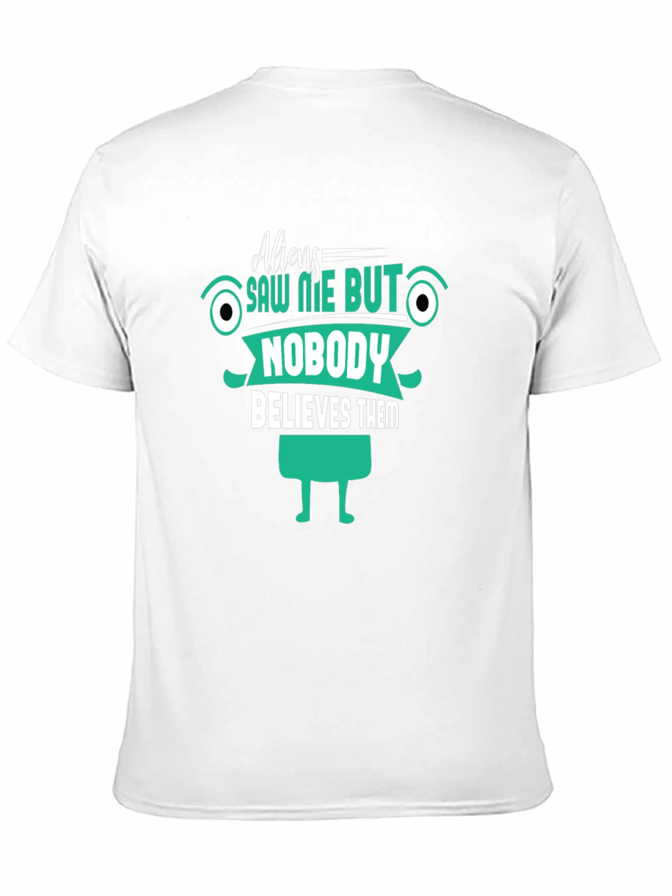 Aliens Saw Me T-Shirt Funny Graphic Tee