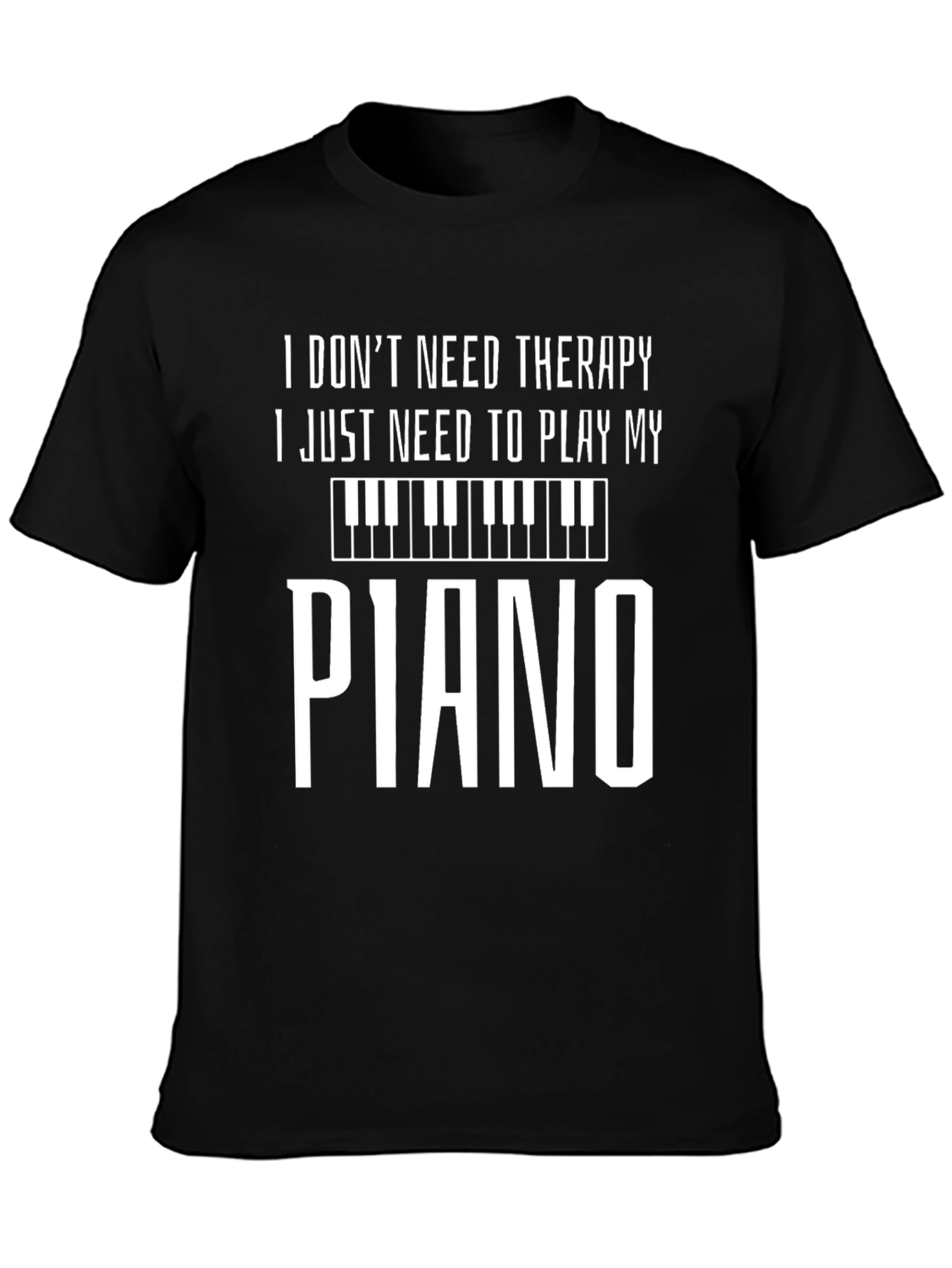 Piano Therapy Tee - Musicians Humor T-Shirt
