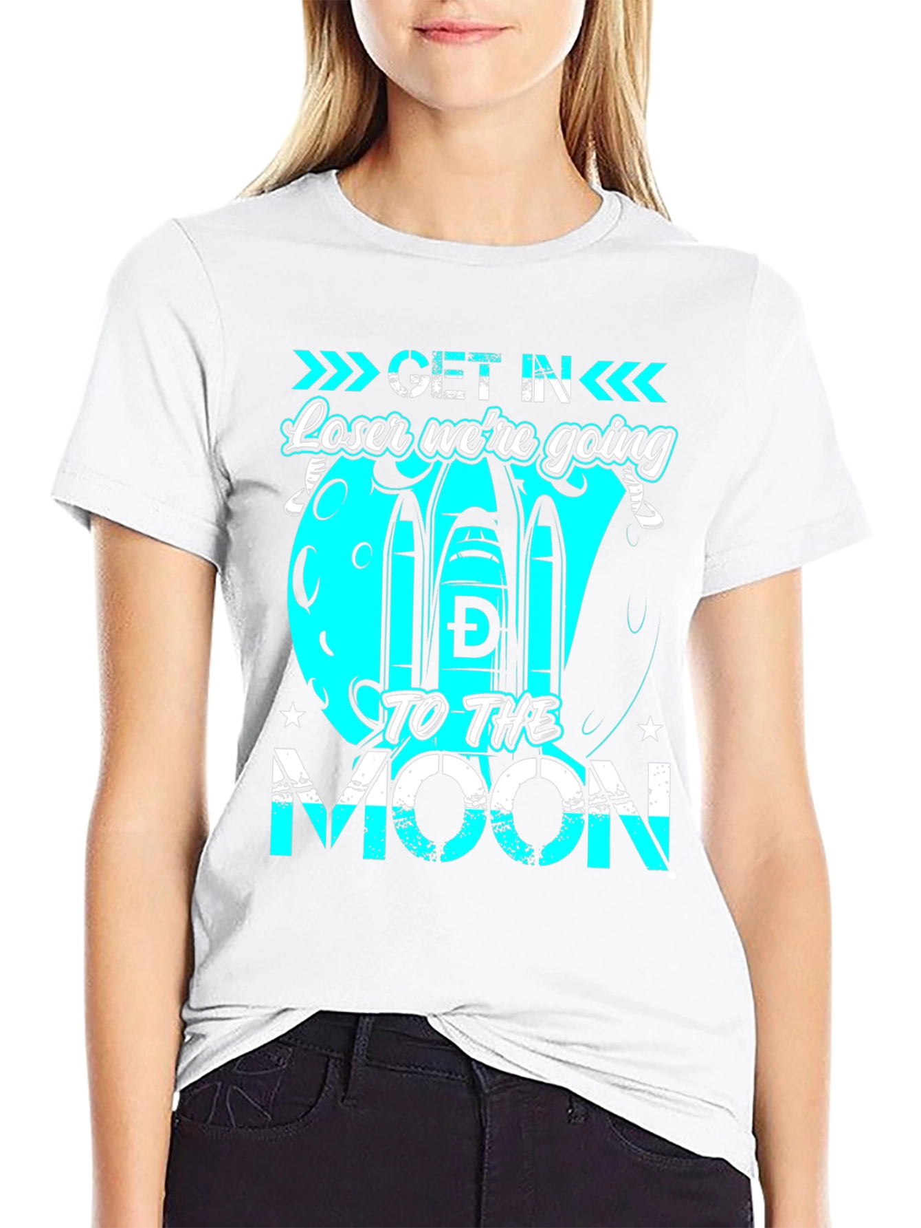Get in Loser Were Going to the Moon T-Shirt