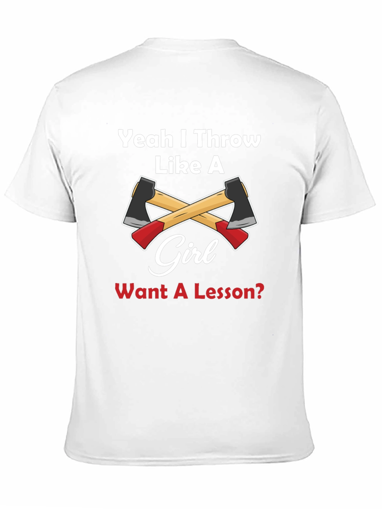Yeah I Throw Like A Girl Axe Throwing T-Shirt
